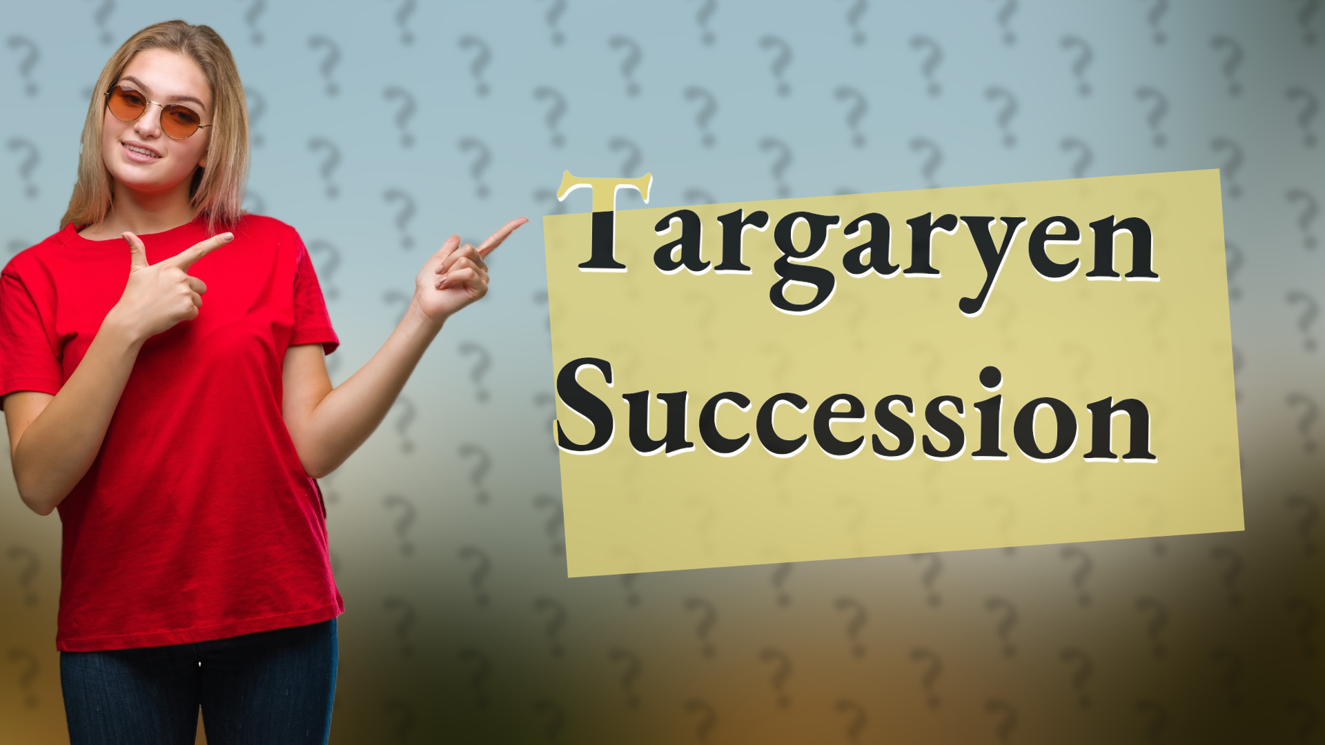 Targaryen Succession