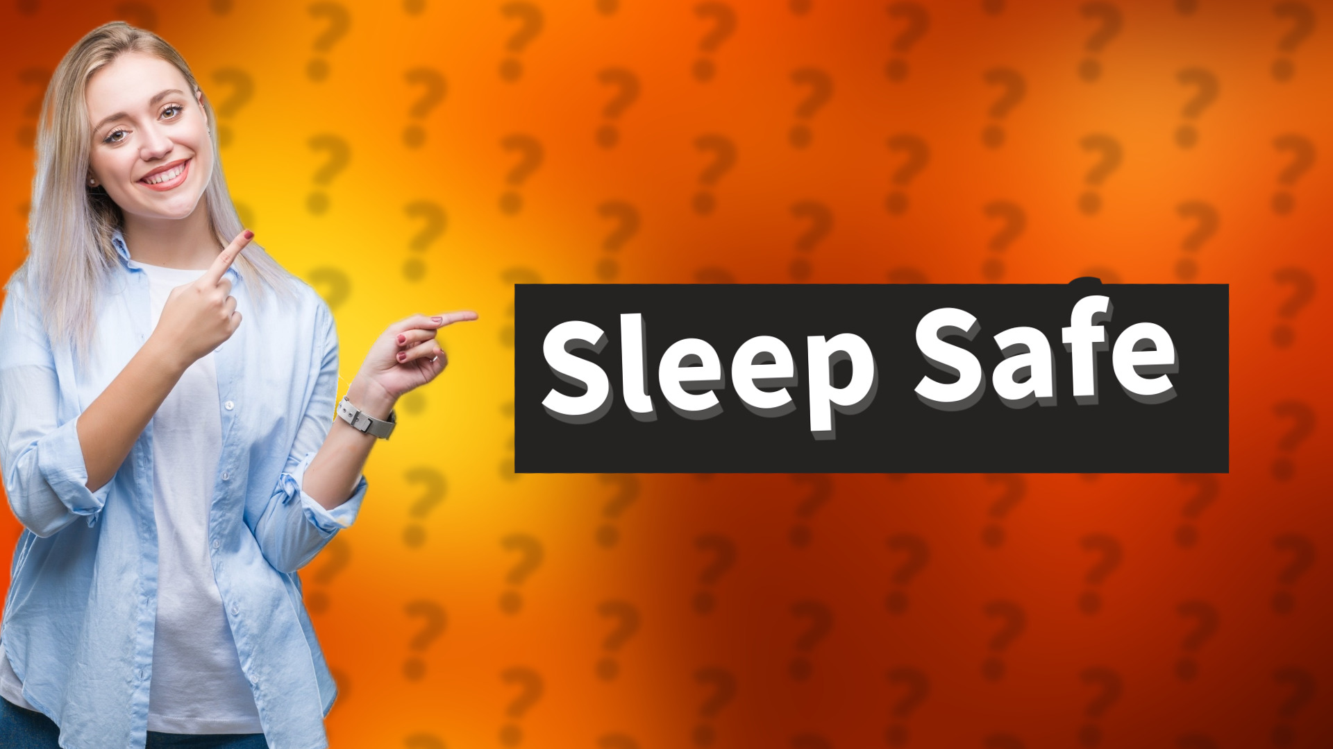 Sleep Safe