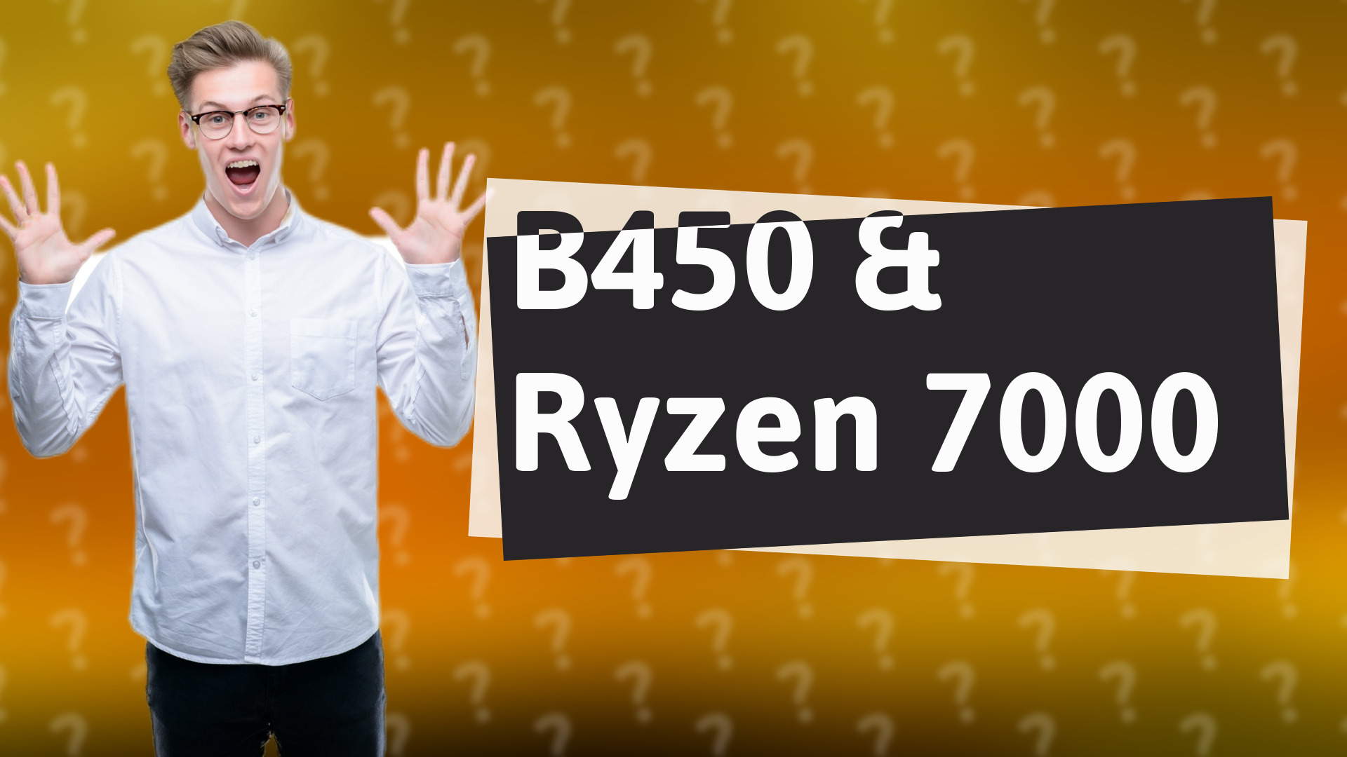 B450 & Ryzen 7000