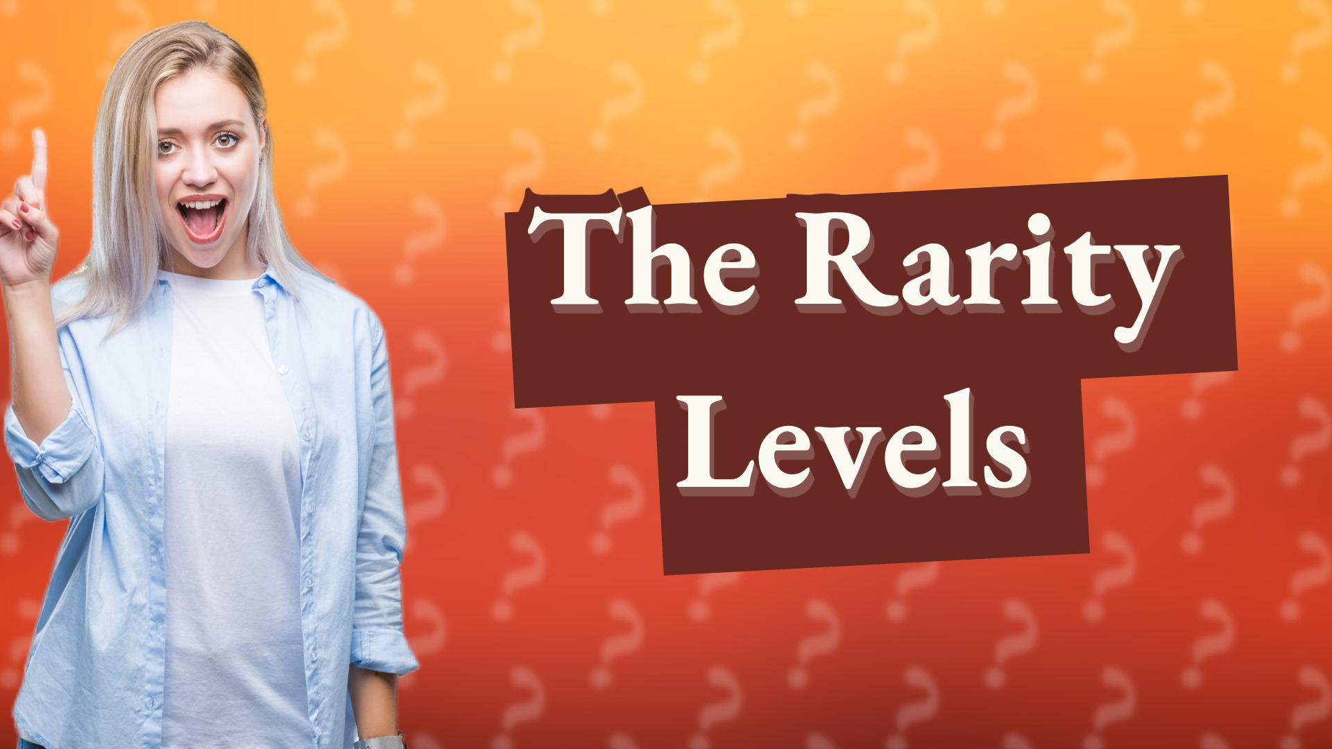 The Rarity Levels