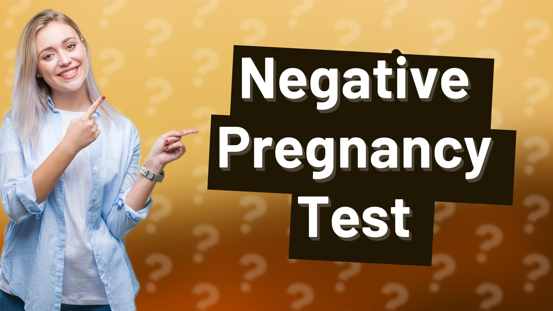 Negative Pregnancy Test