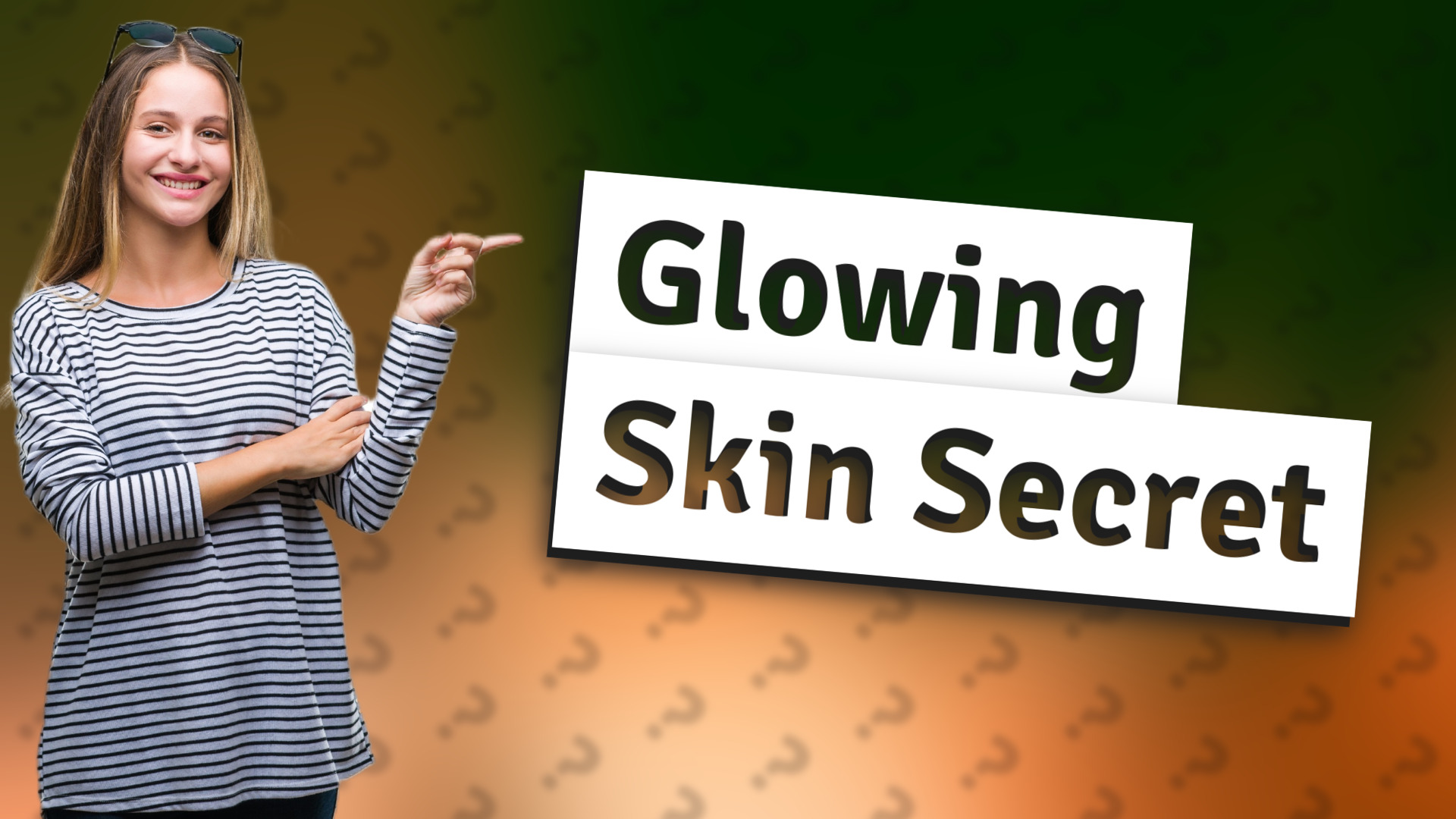 Glowing Skin Secret