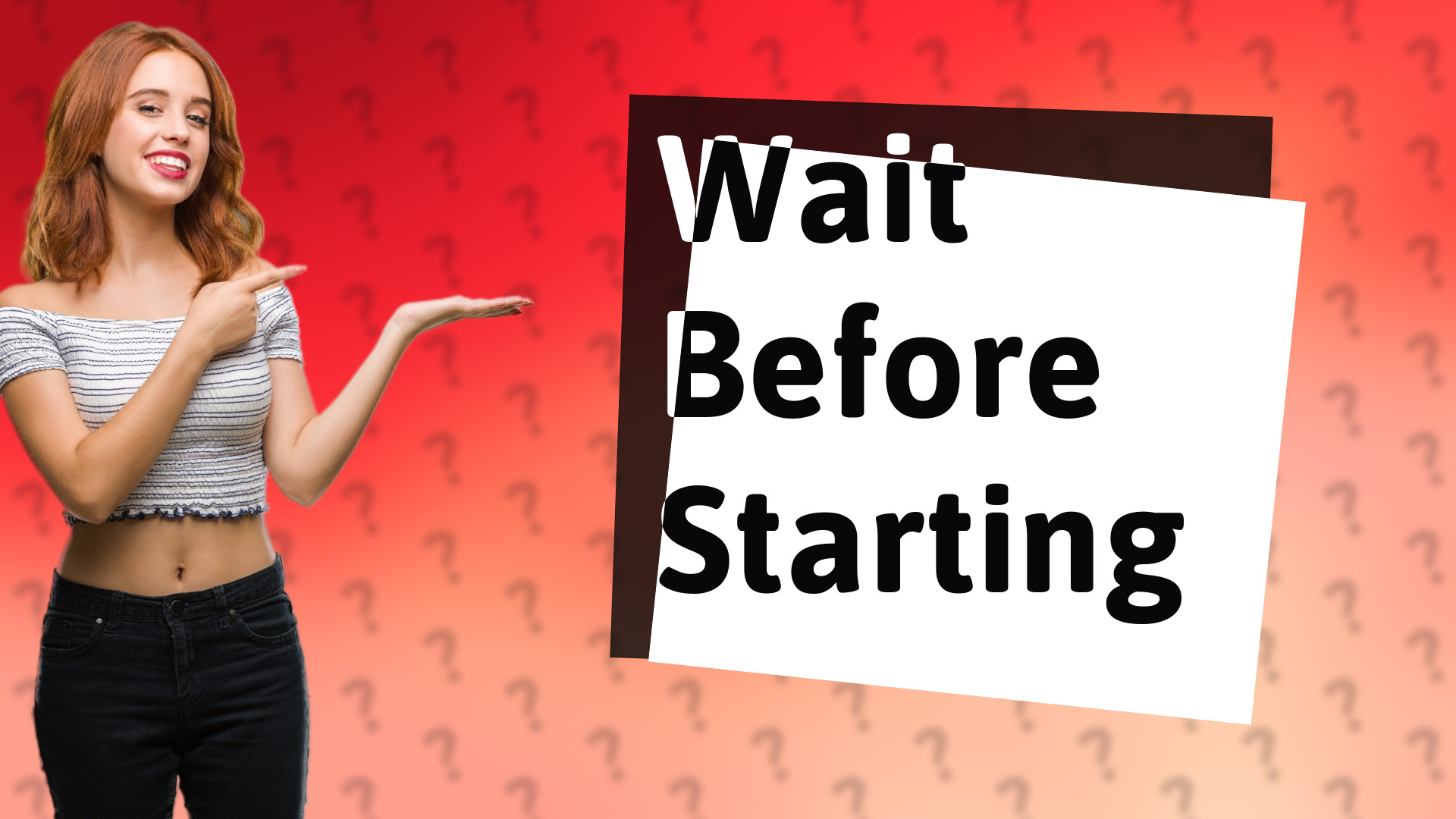 Wait Before Starting