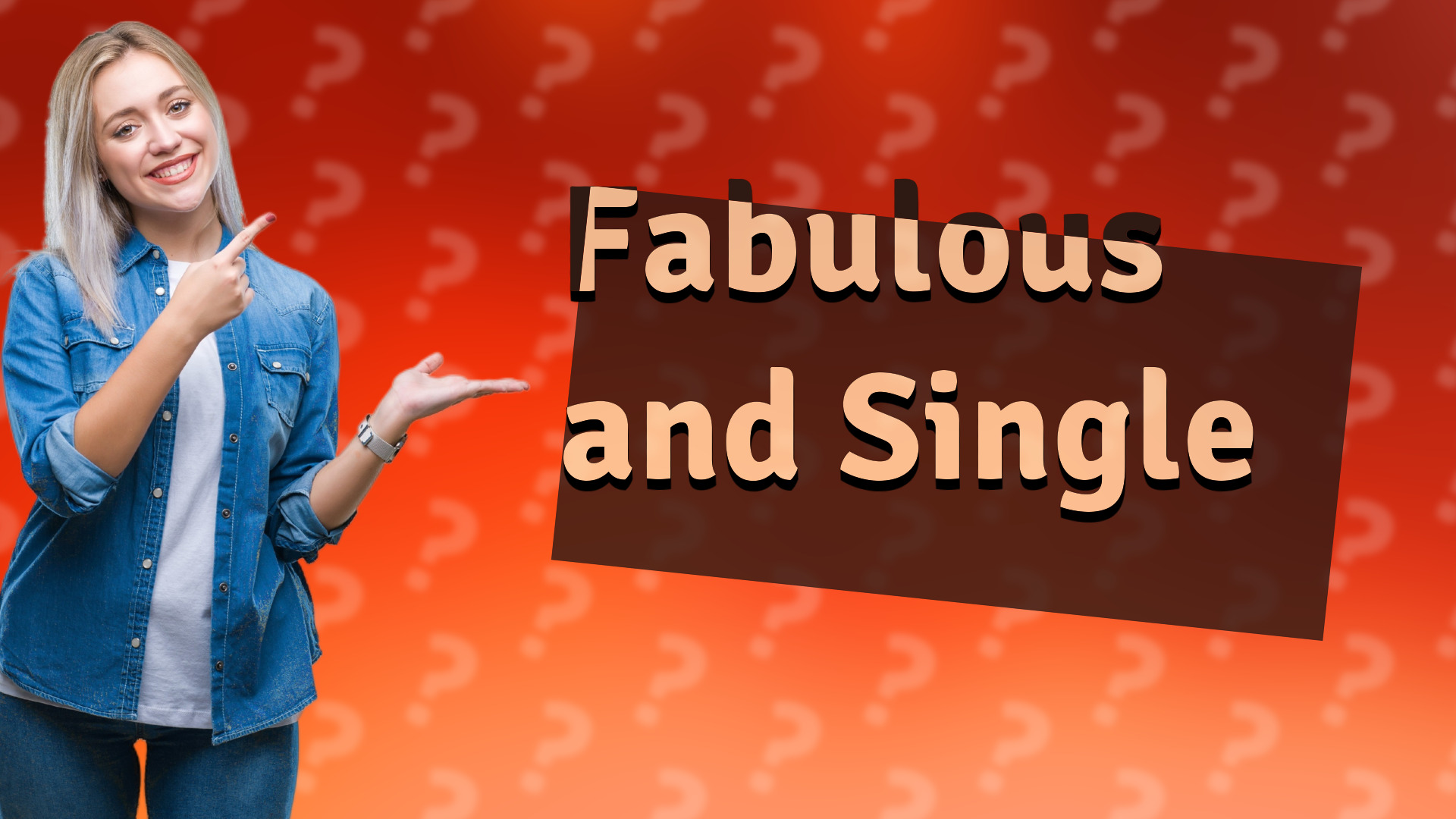 Fabulous and Single