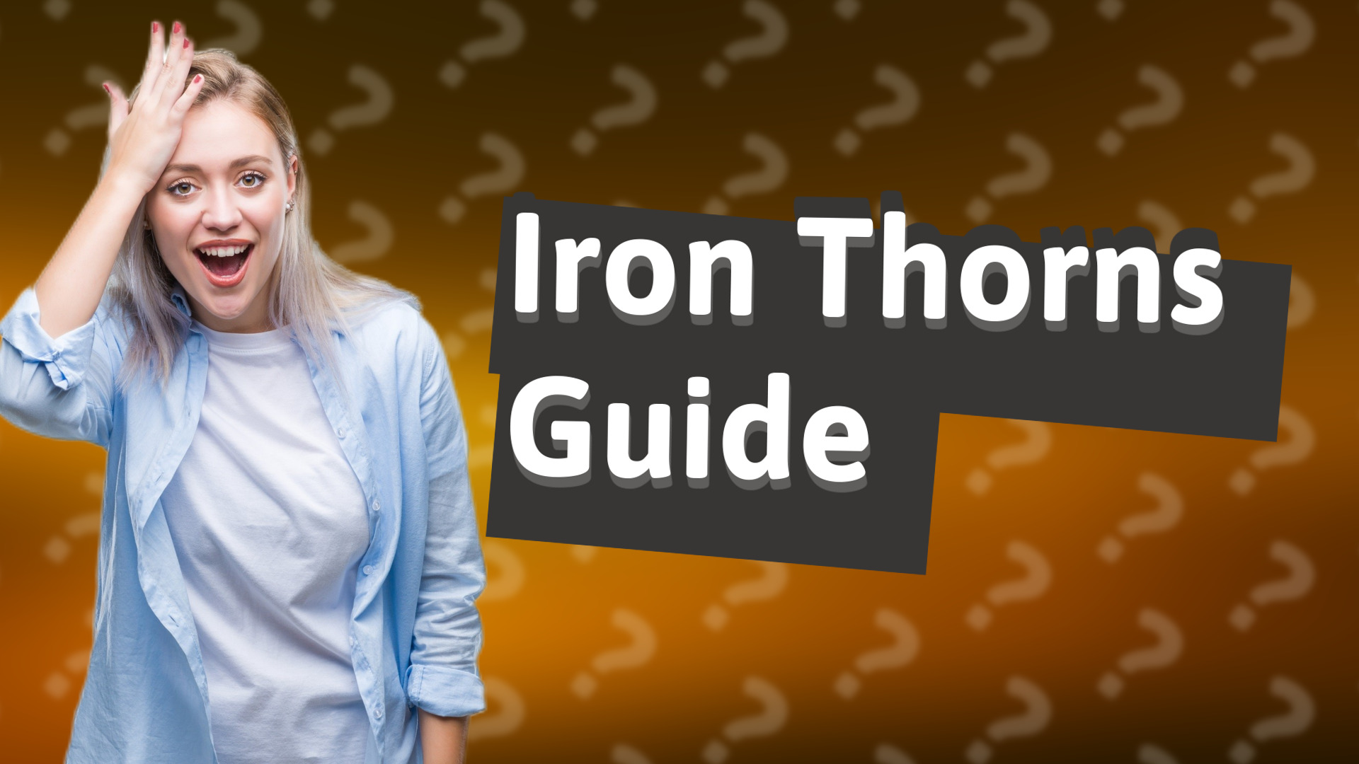 Iron Thorns Guide