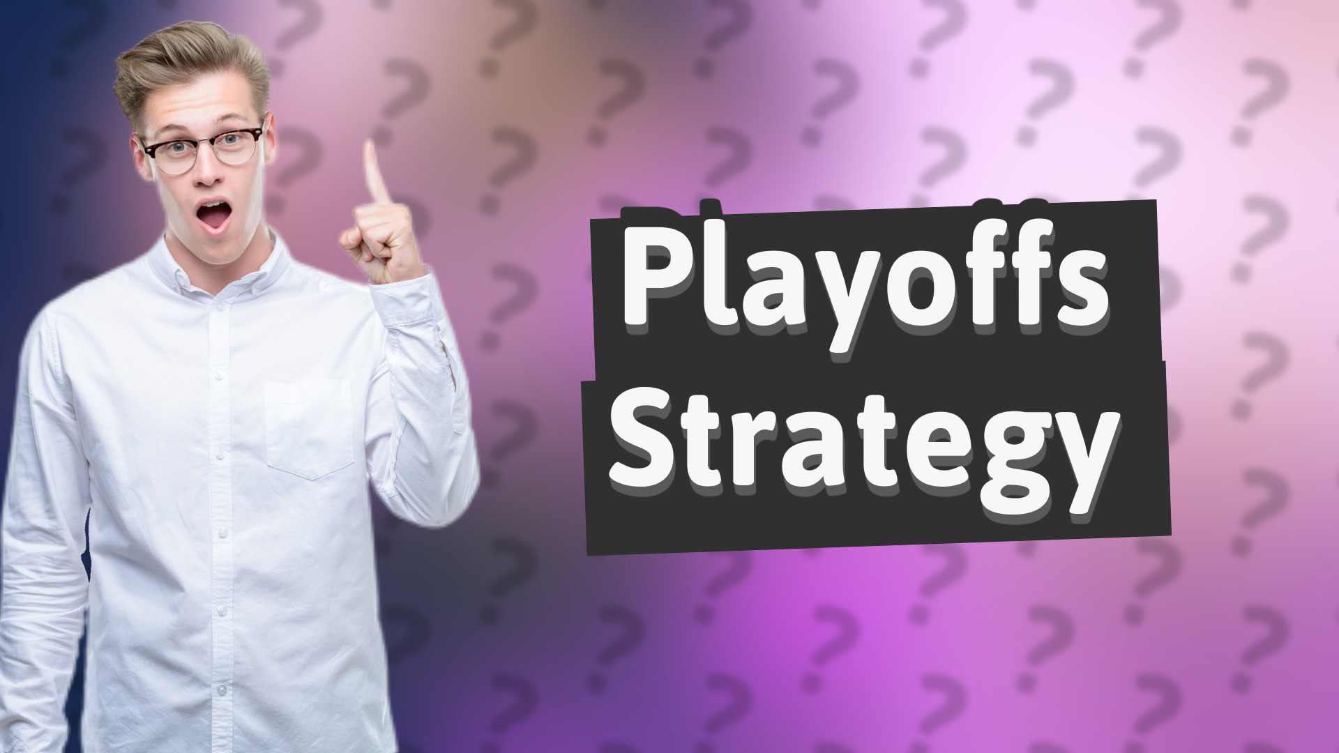 Playoffs Strategy