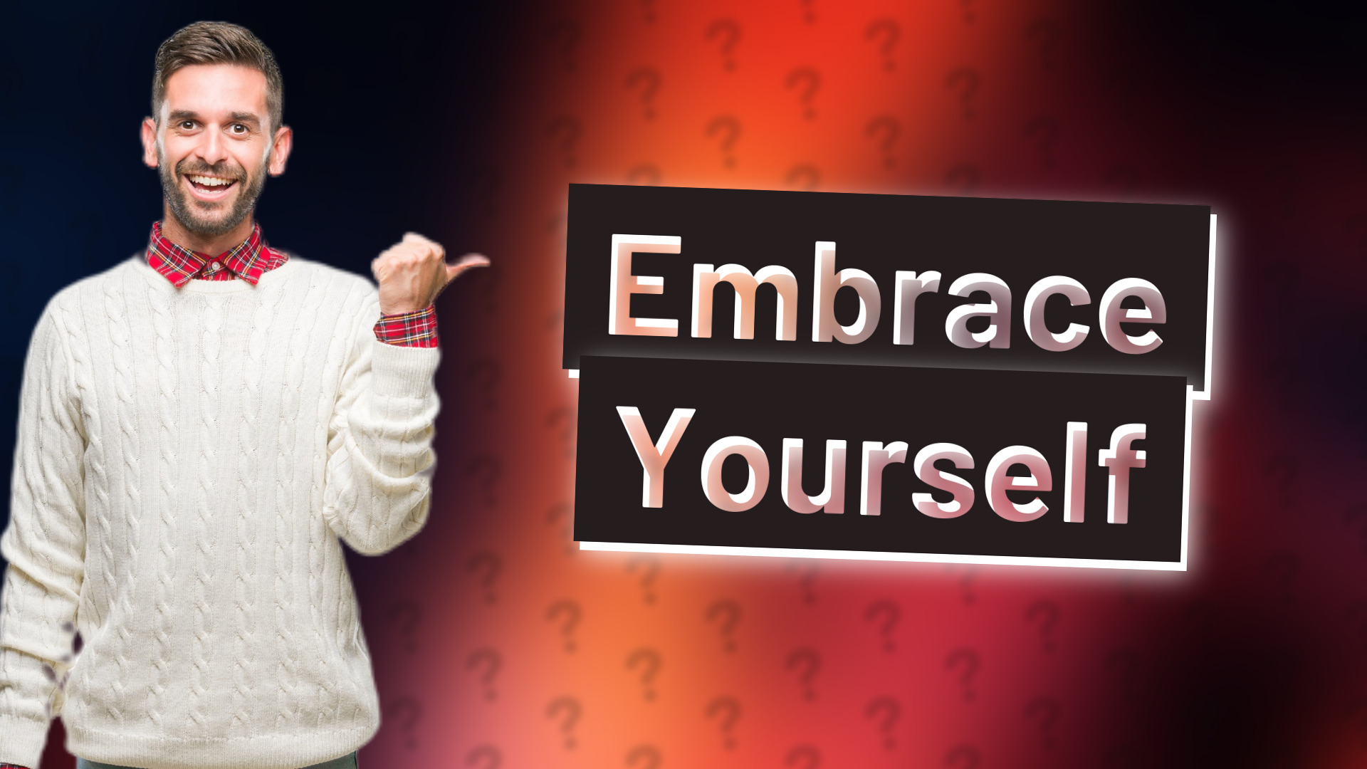 Embrace Yourself
