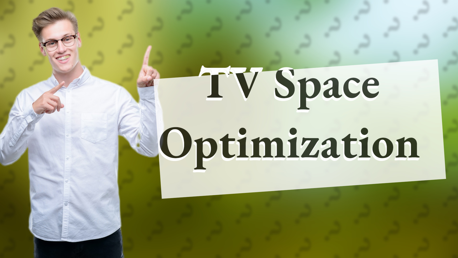 TV Space Optimization