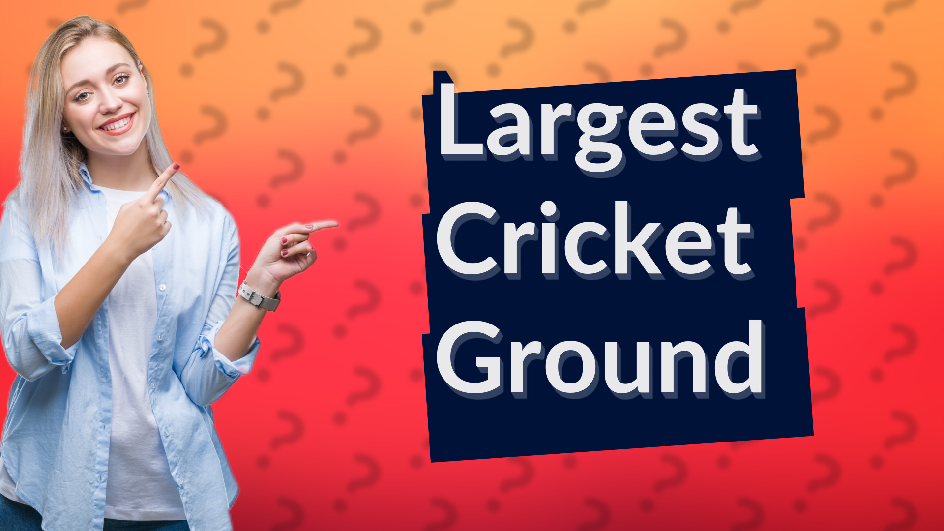 Largest Cricket Ground