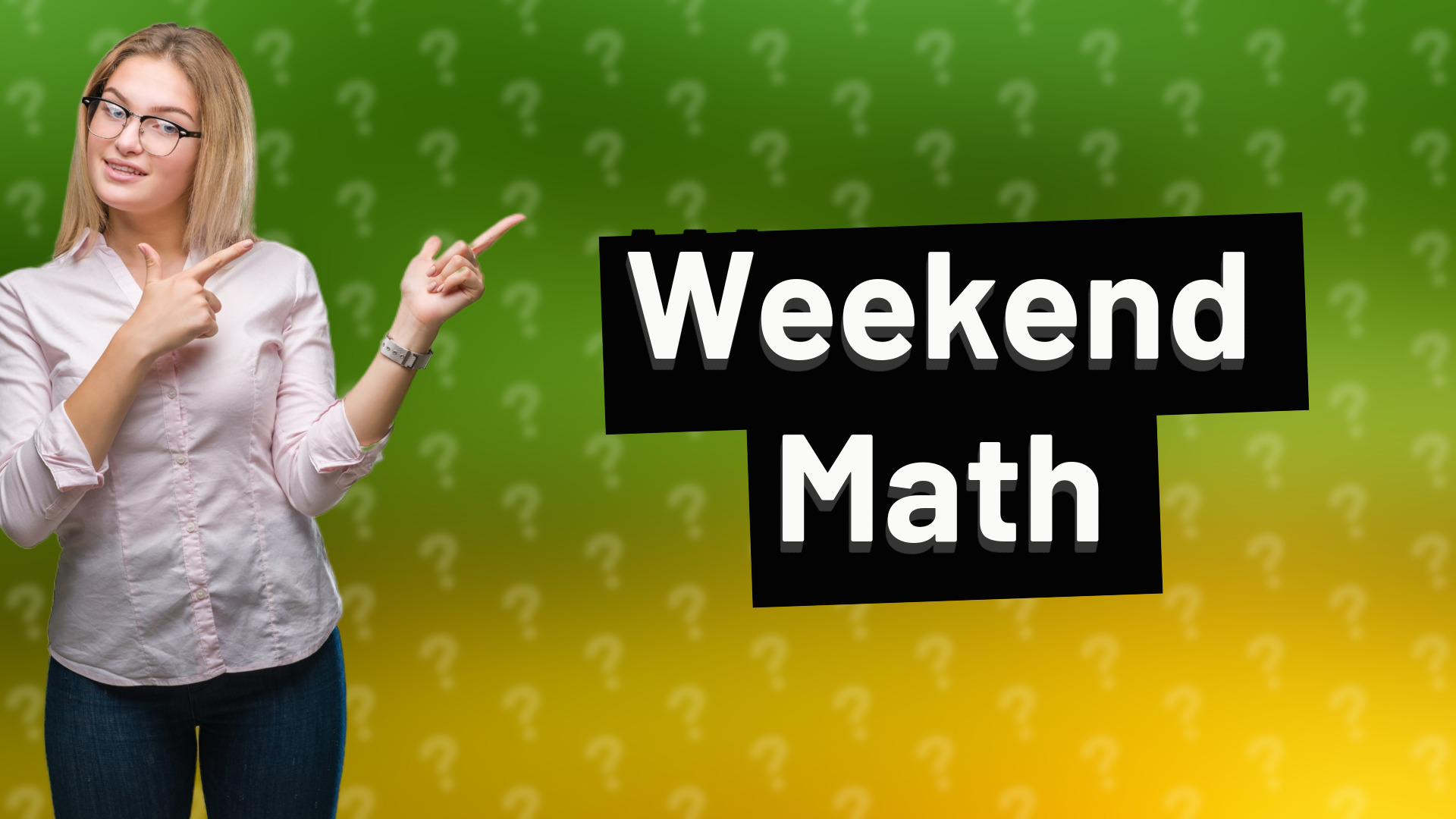 Weekend Math