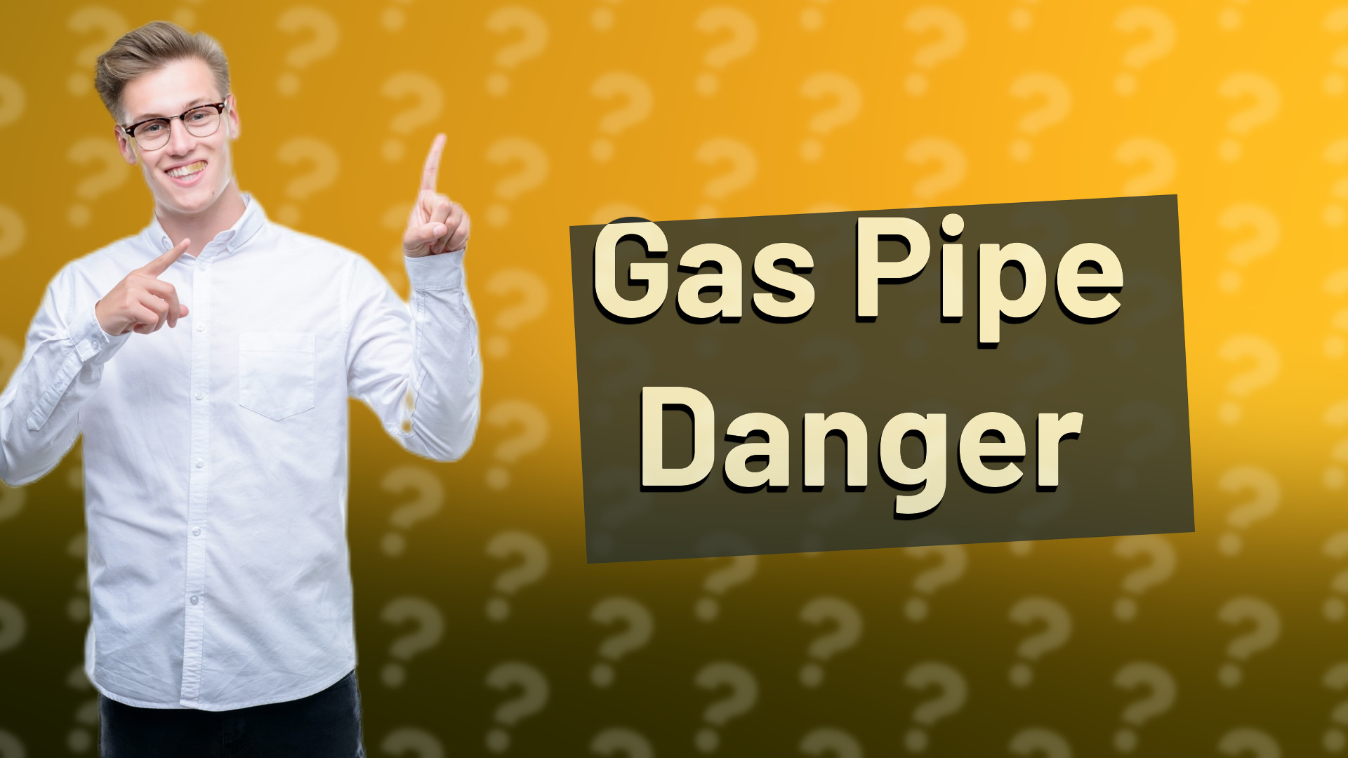 Gas Pipe Danger