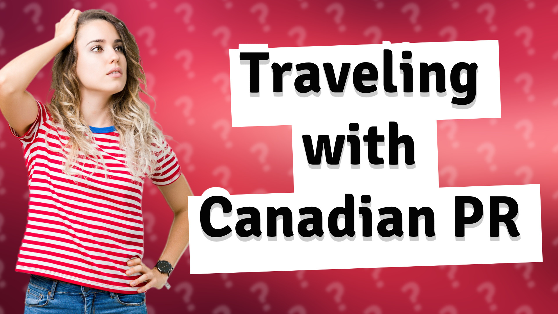 Traveling with Canadian PR