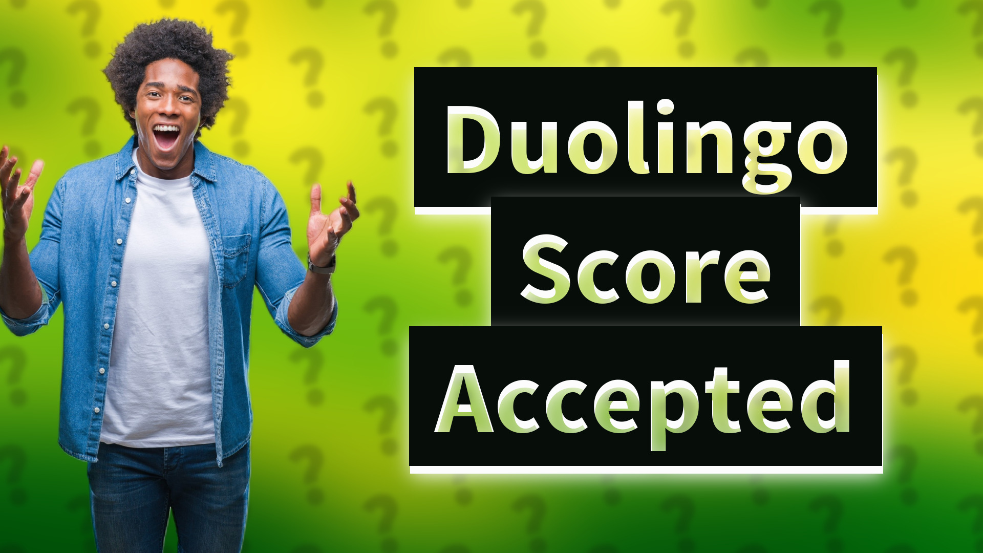 Duolingo Score Accepted