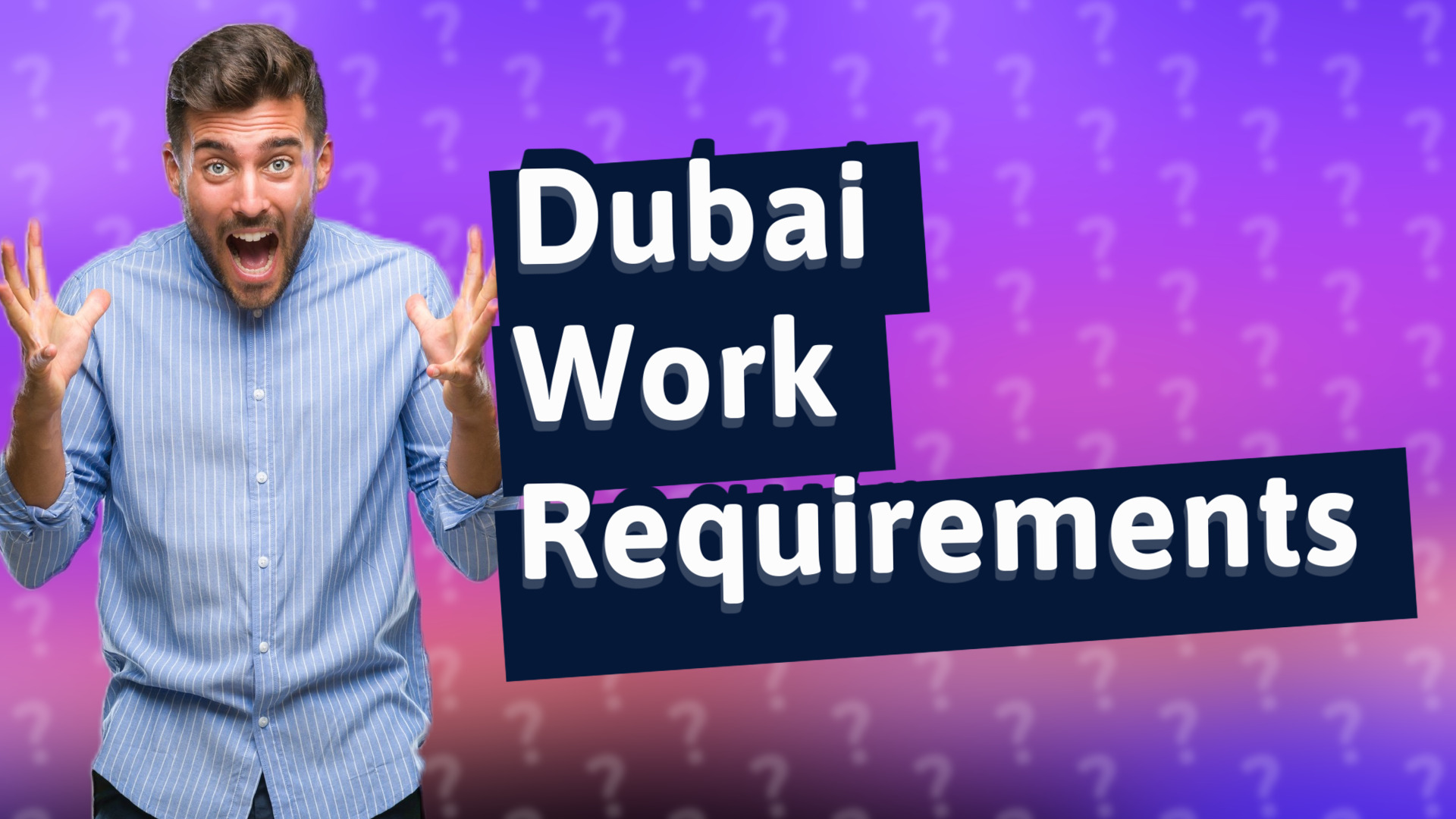 Dubai Work Requirements