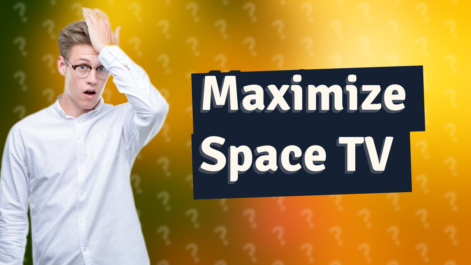 Maximize Space TV