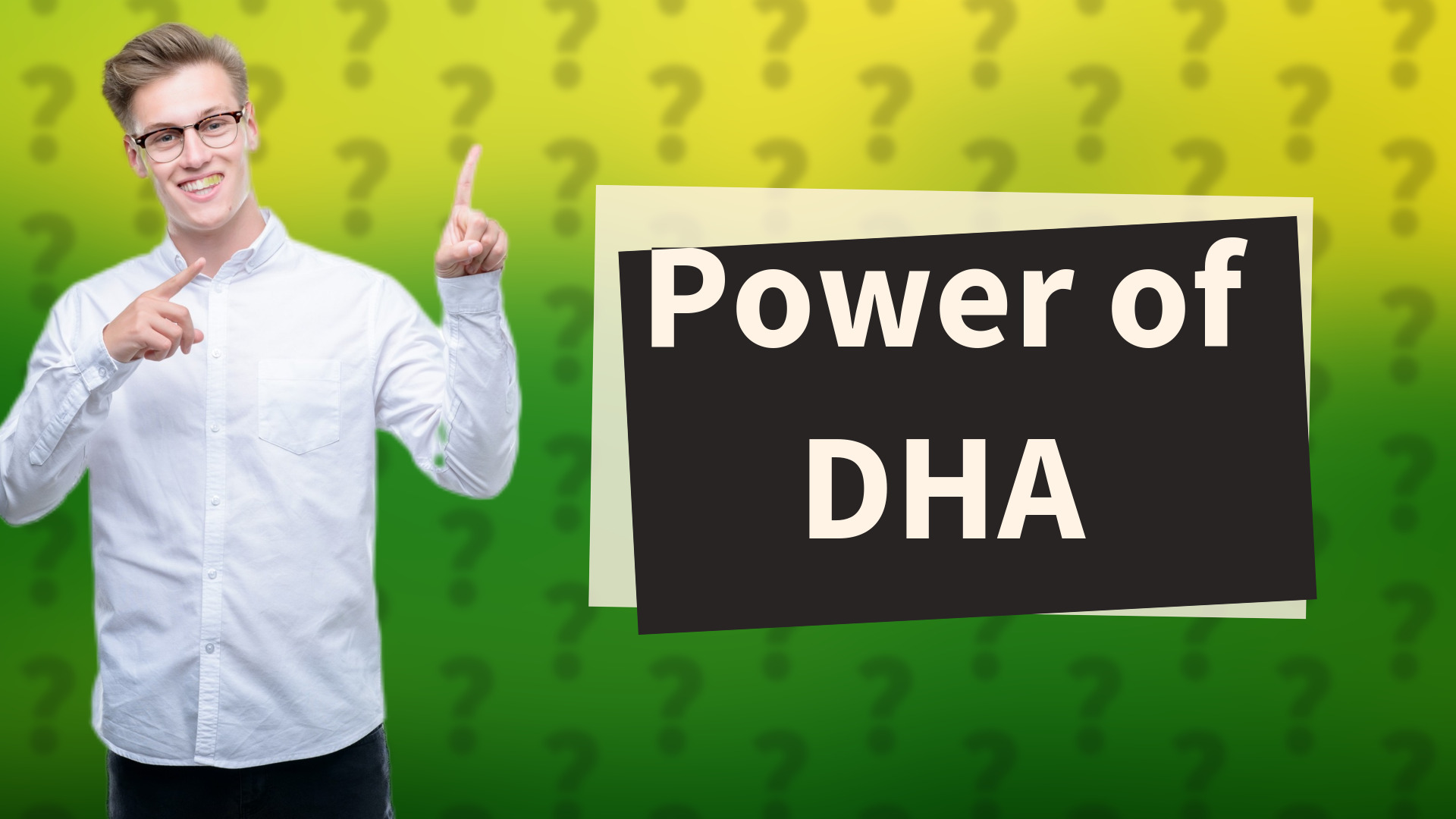 Power of DHA