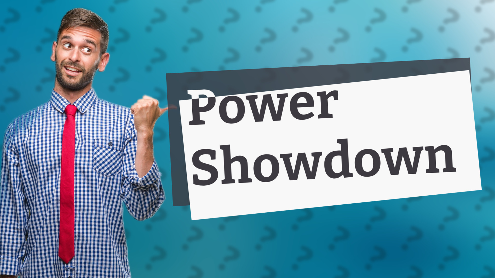 Power Showdown