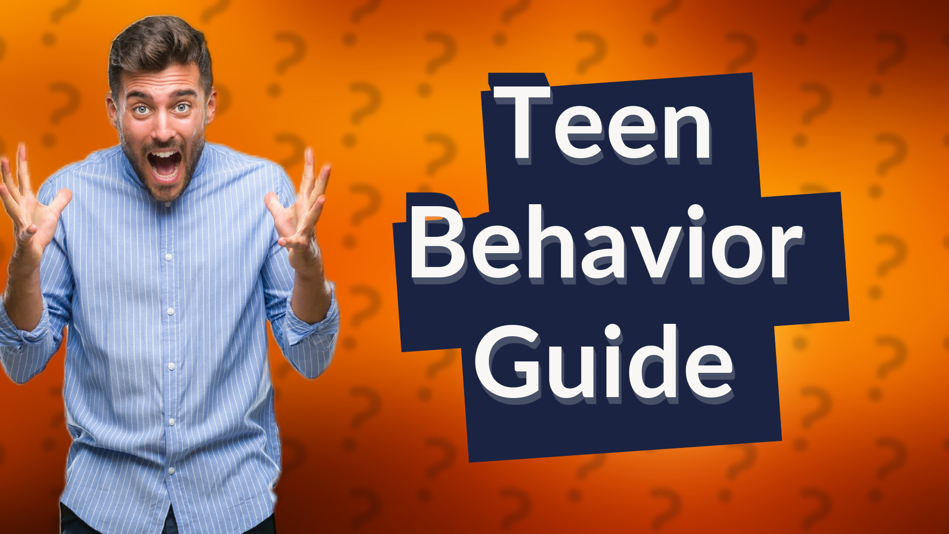 Teen Behavior Guide