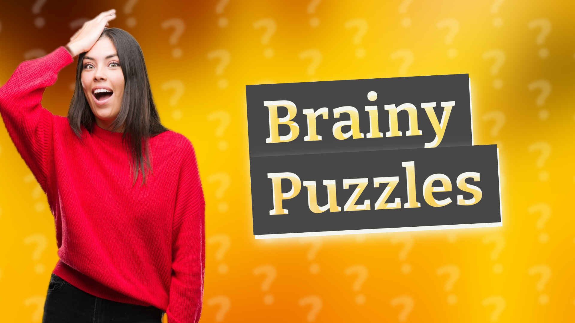 Brainy Puzzles
