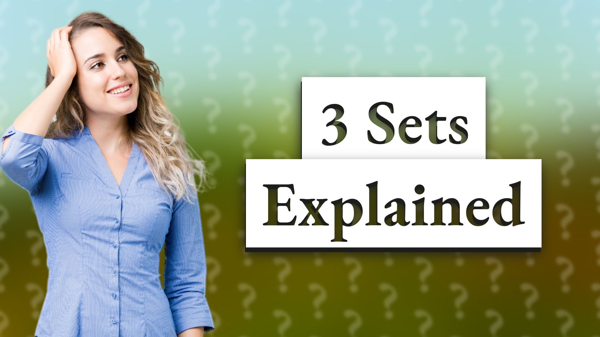 3 Sets Explained