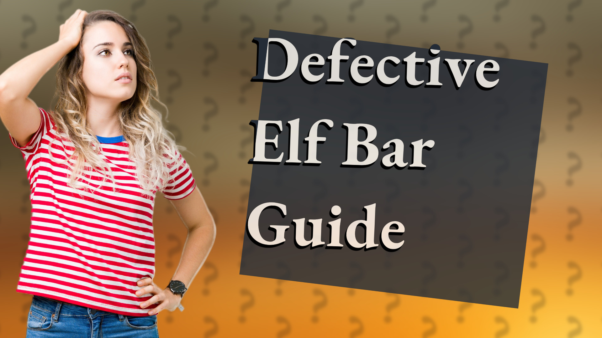 Defective Elf Bar Guide