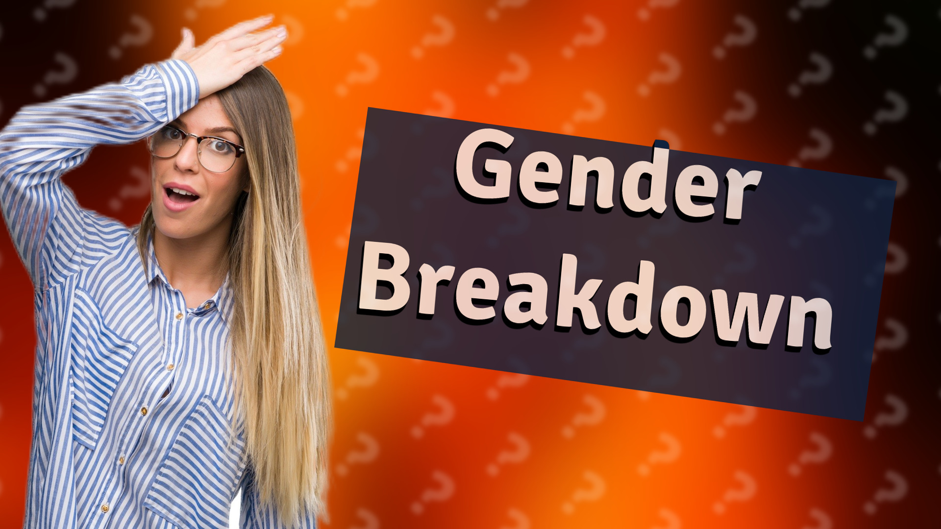 Gender Breakdown