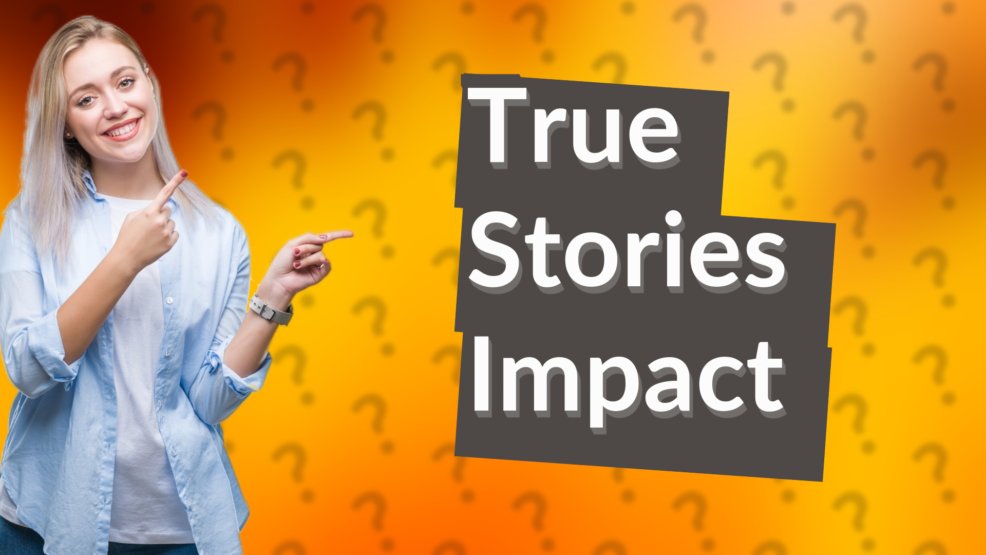 True Stories Impact
