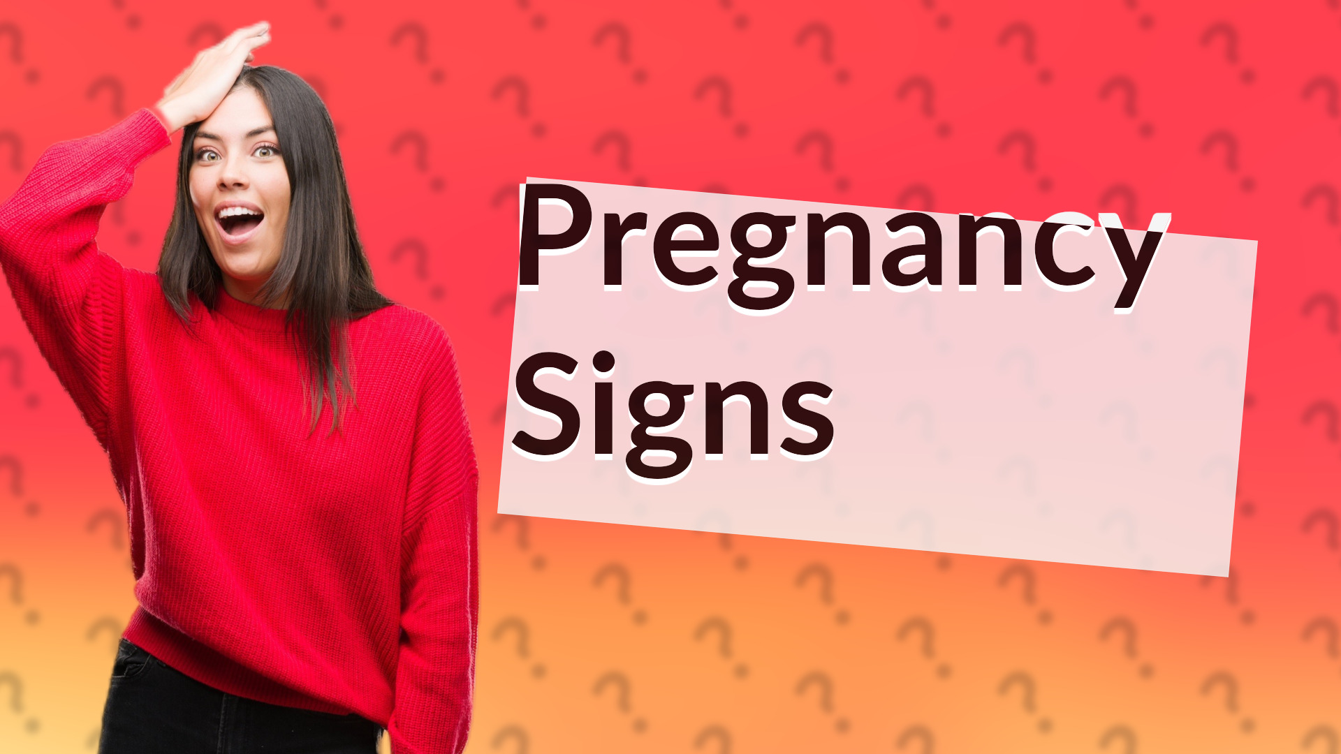Pregnancy Signs