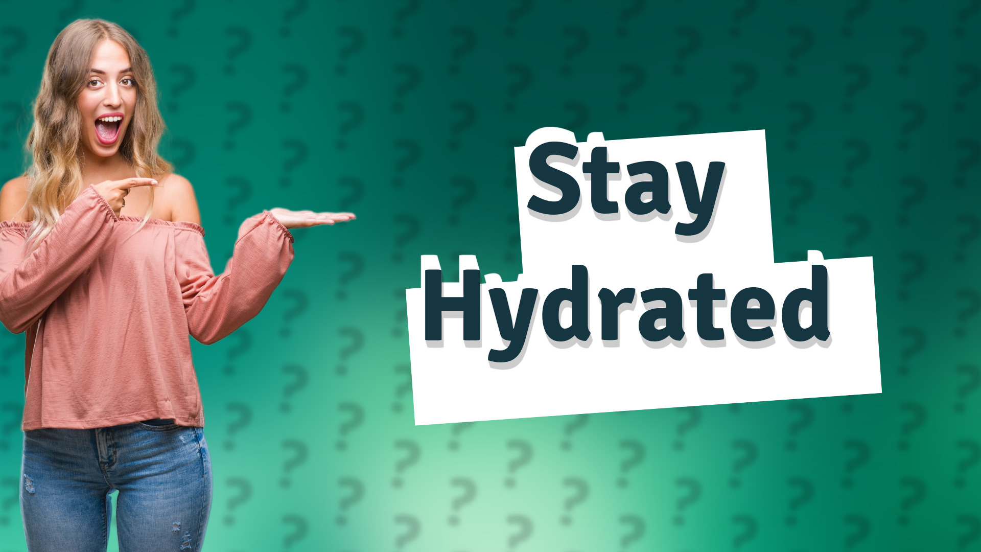 Stay Hydrated