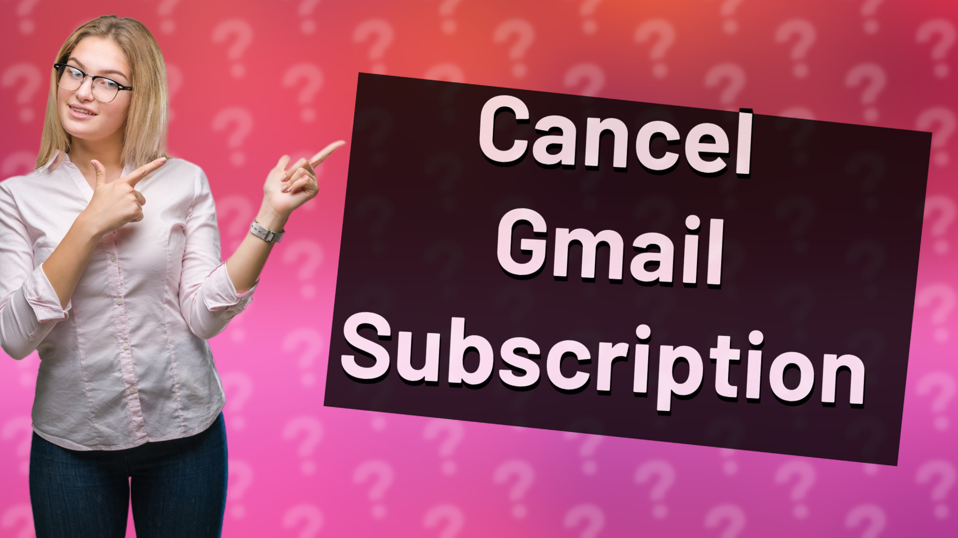 Cancel Gmail Subscription