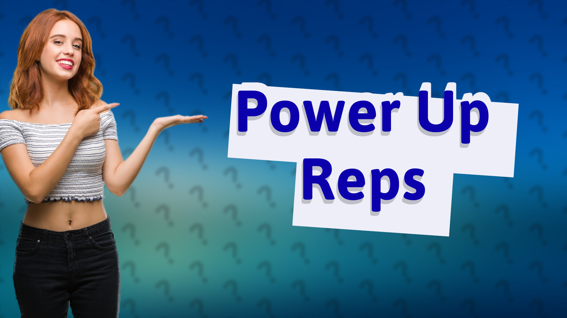 Power Up Reps