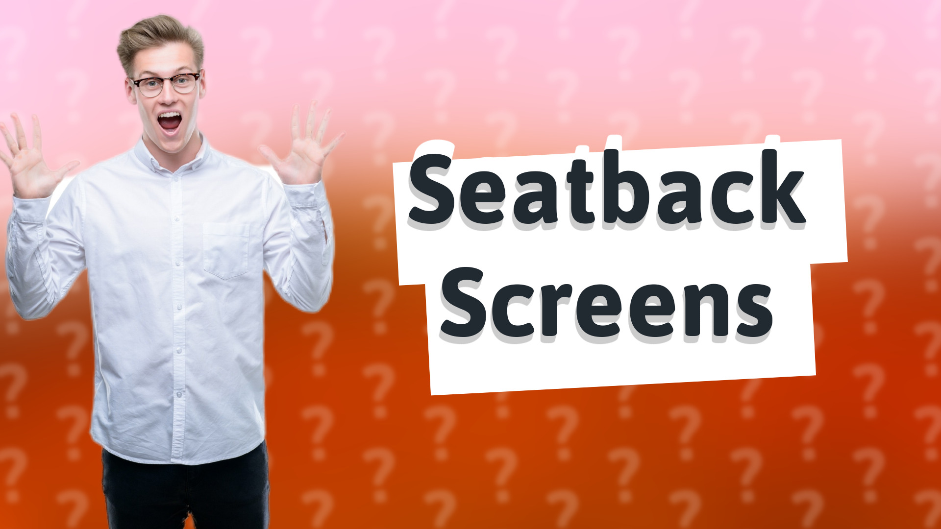 Seatback Screens