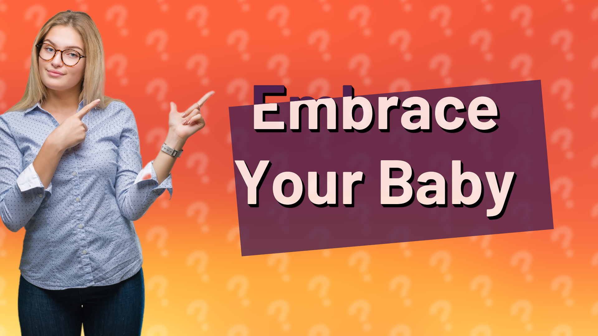 Embrace Your Baby