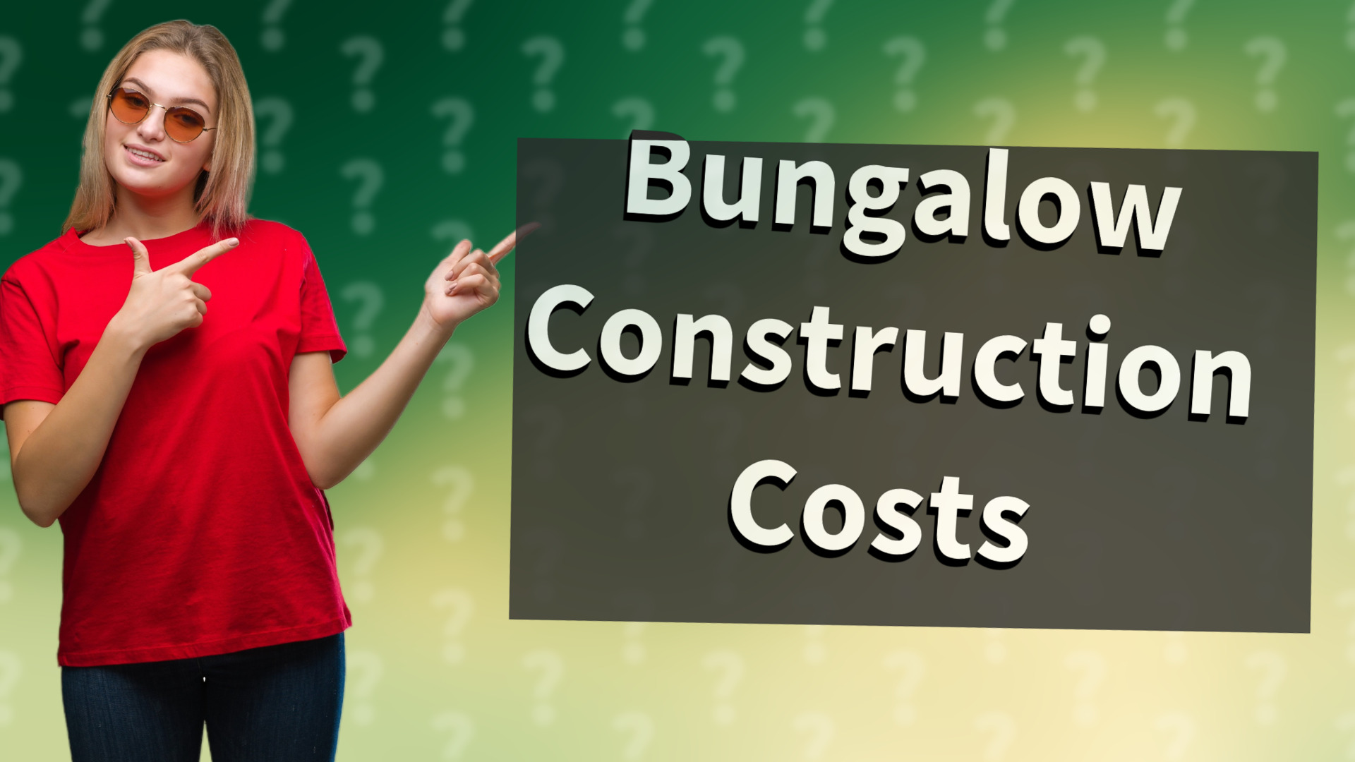 Bungalow Construction Costs