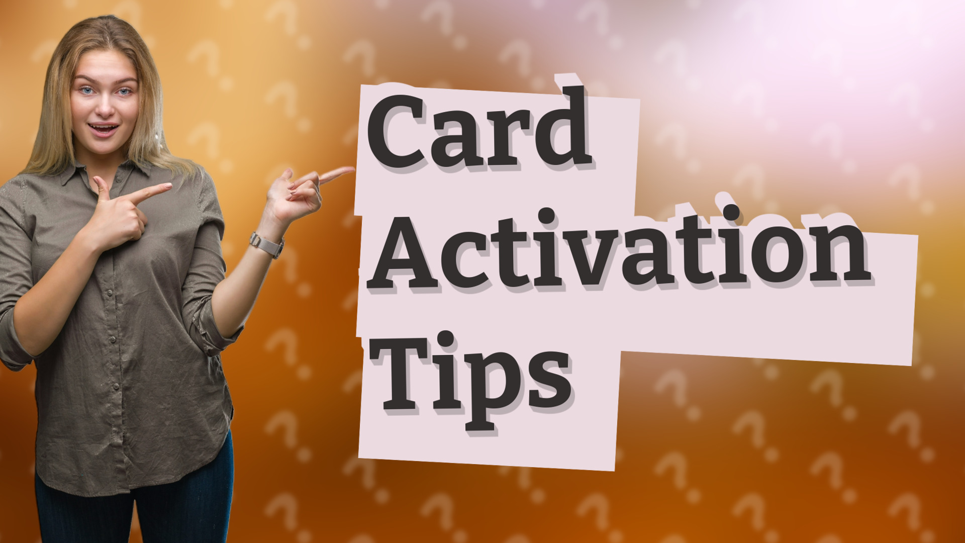 Card Activation Tips