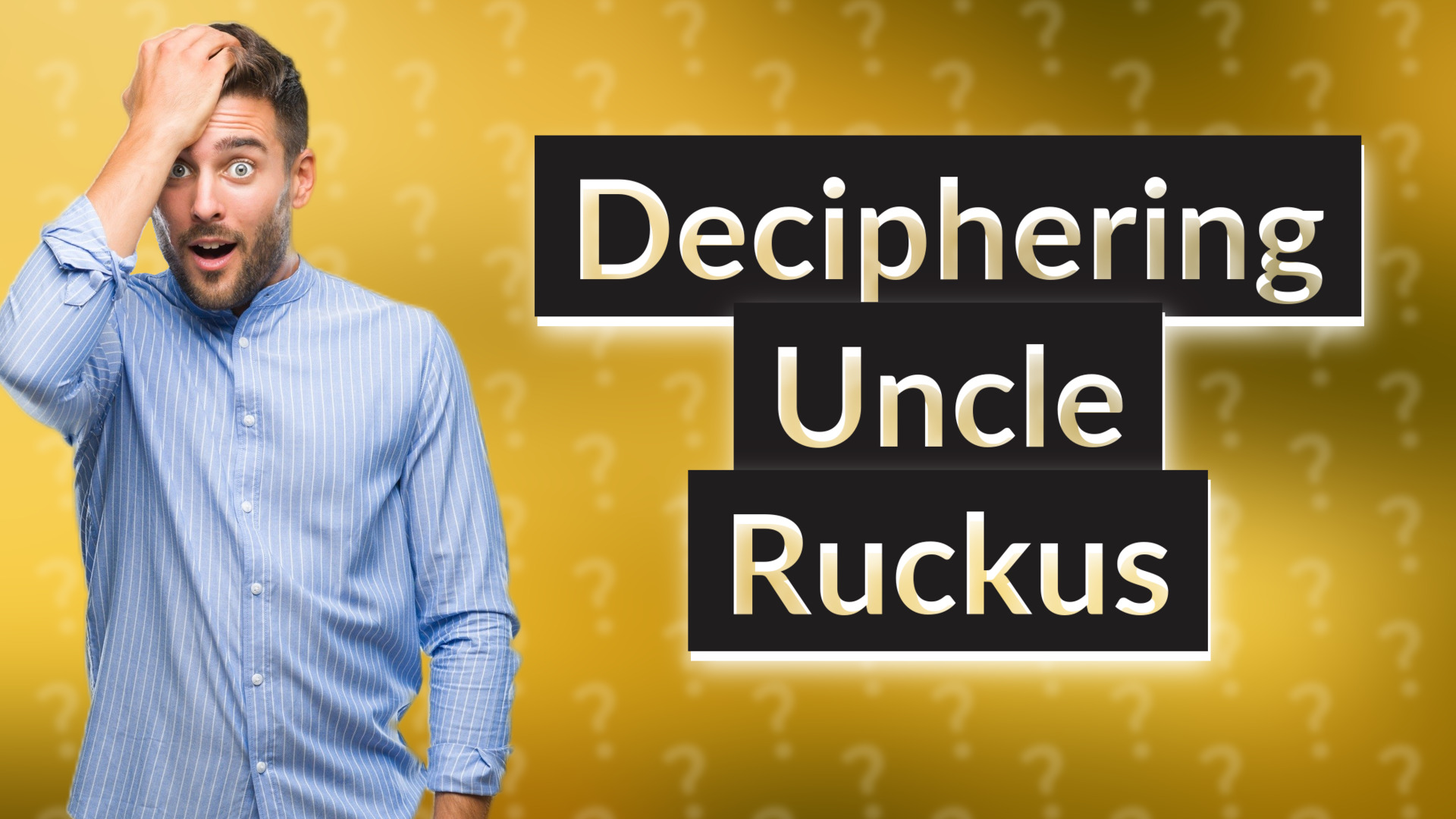 Deciphering Uncle Ruckus
