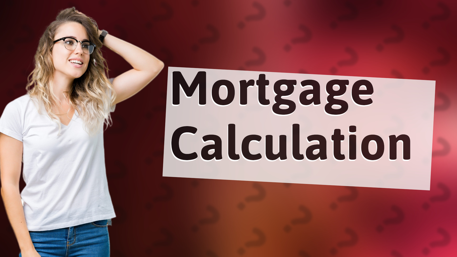 Mortgage Calculation