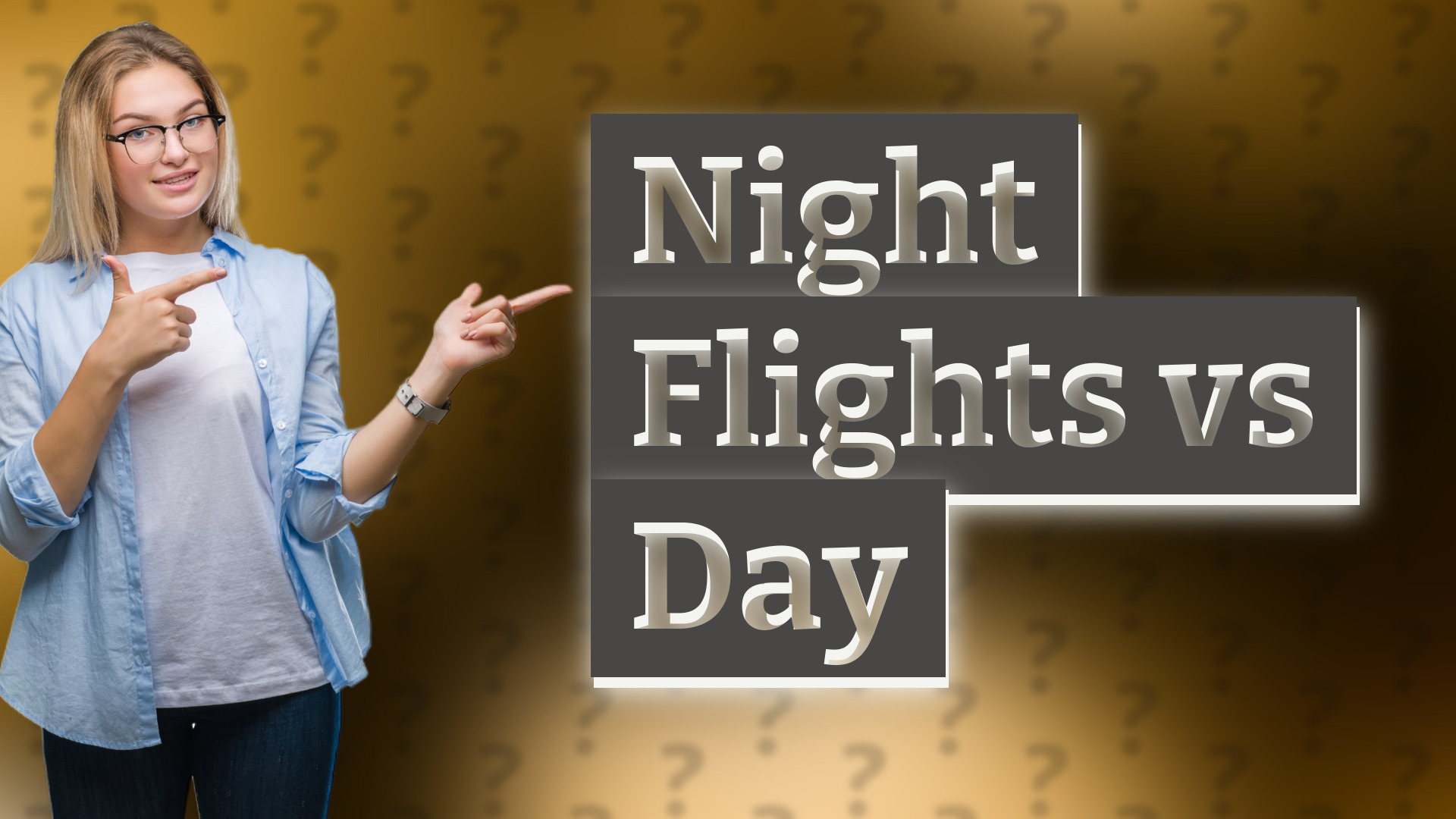Night Flights vs Day