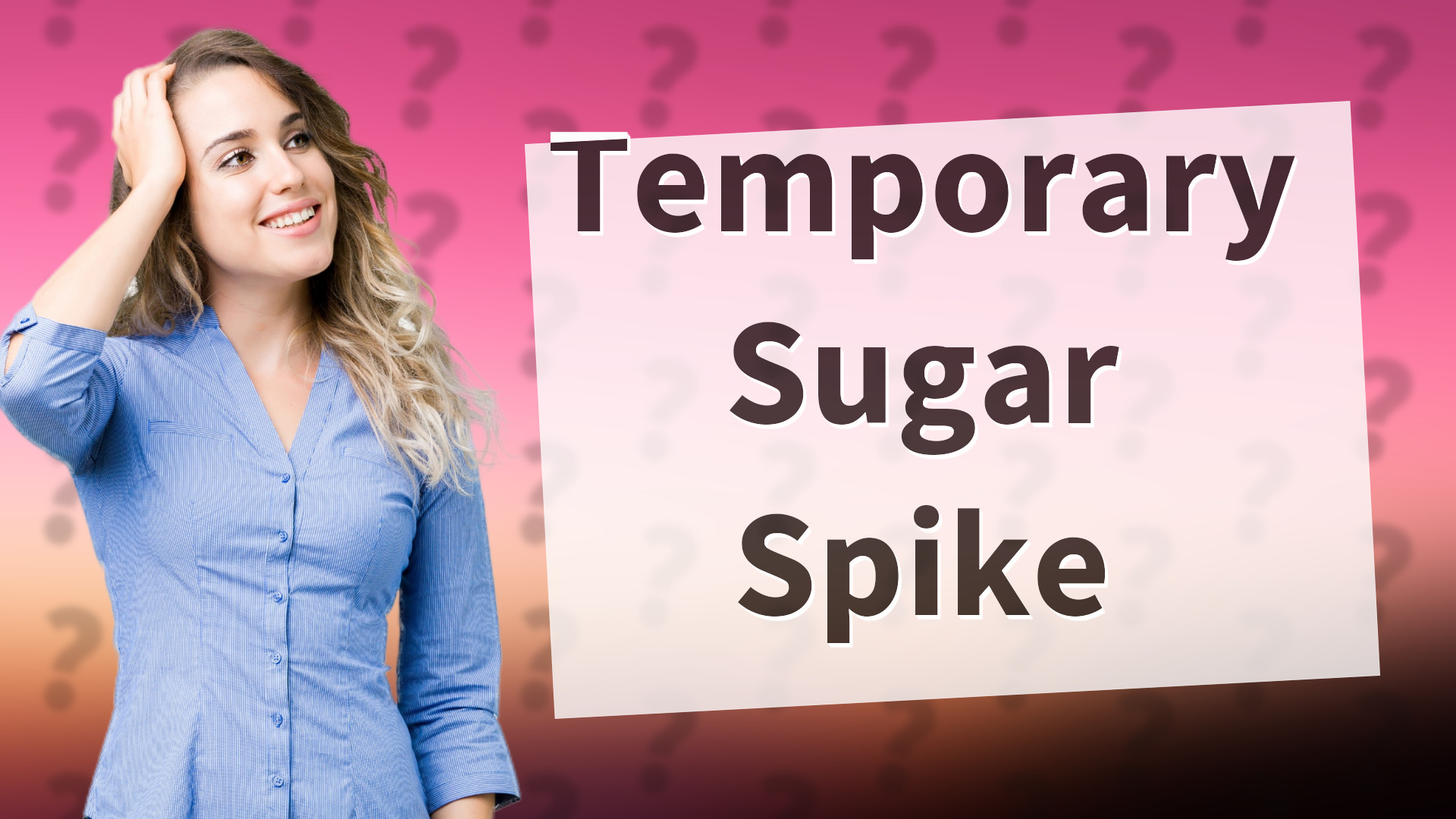 Temporary Sugar Spike