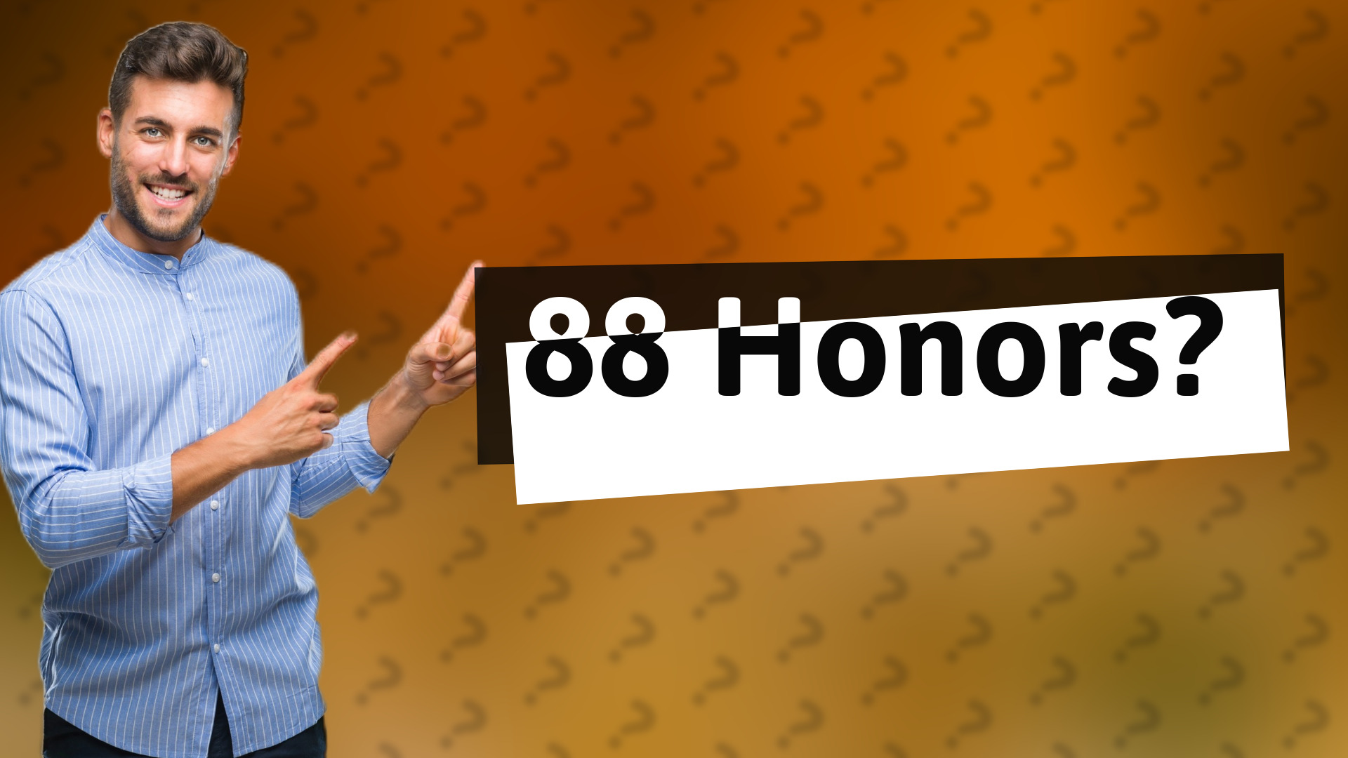 88 Honors?