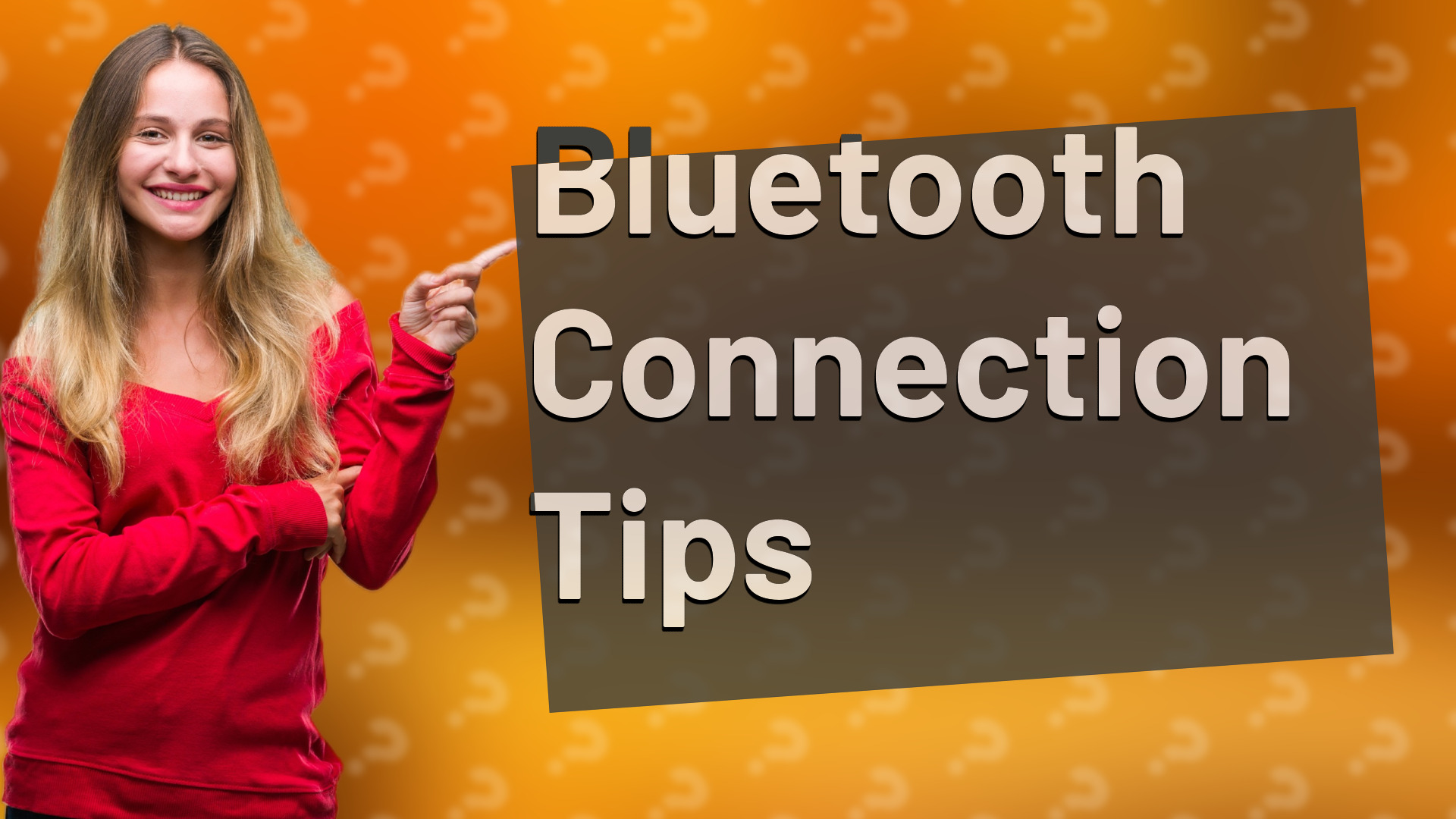 Bluetooth Connection Tips