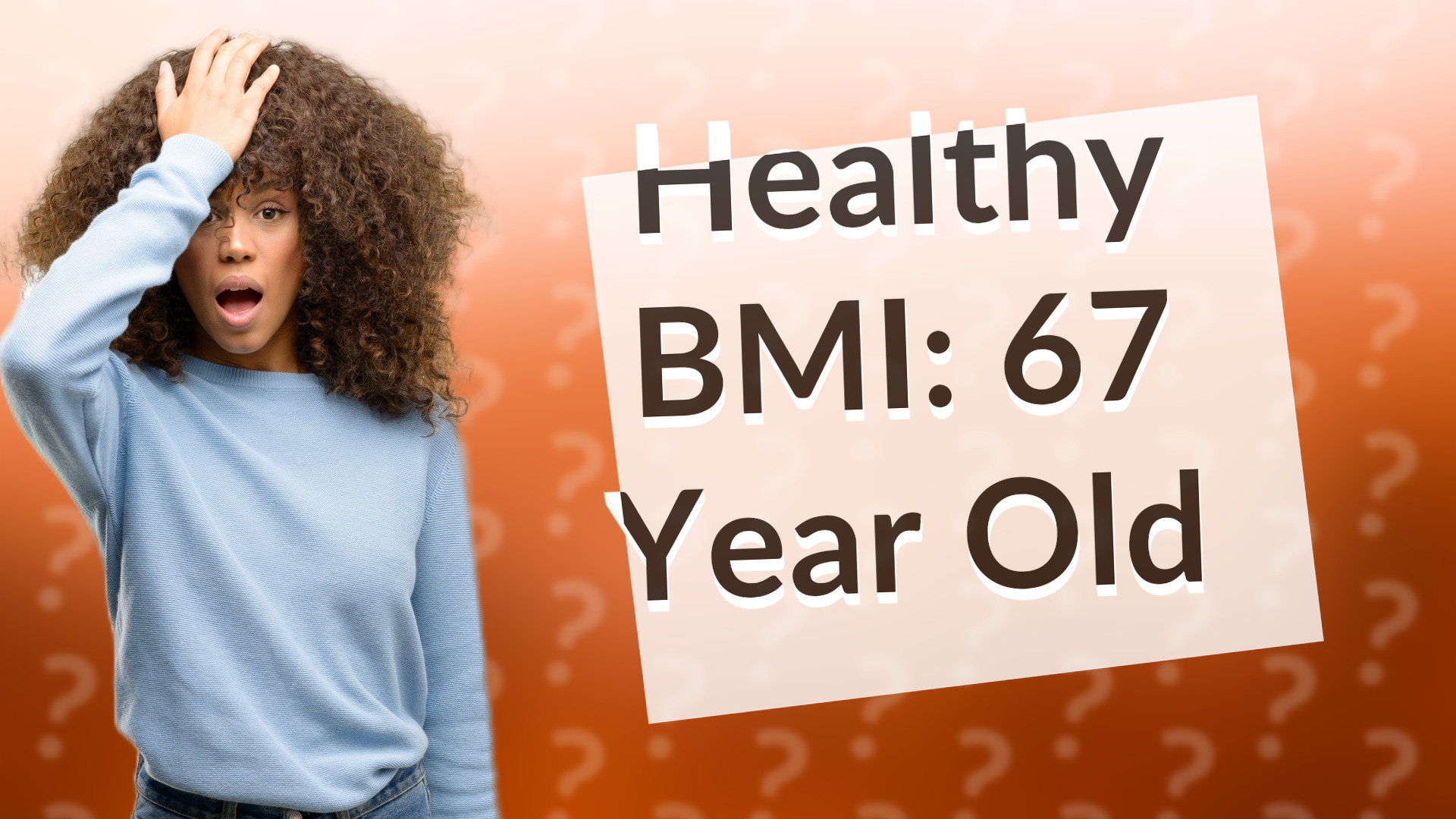 Healthy BMI: 67 Year Old