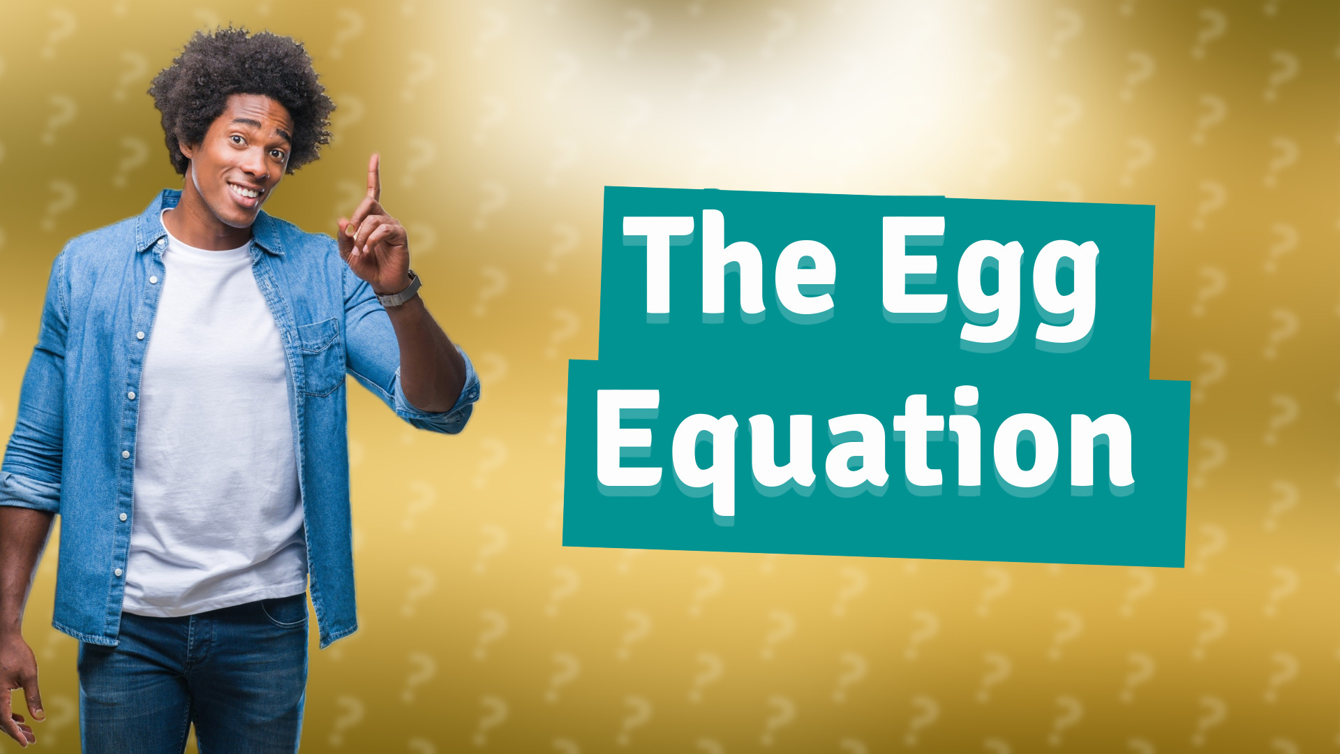 The Egg Equation