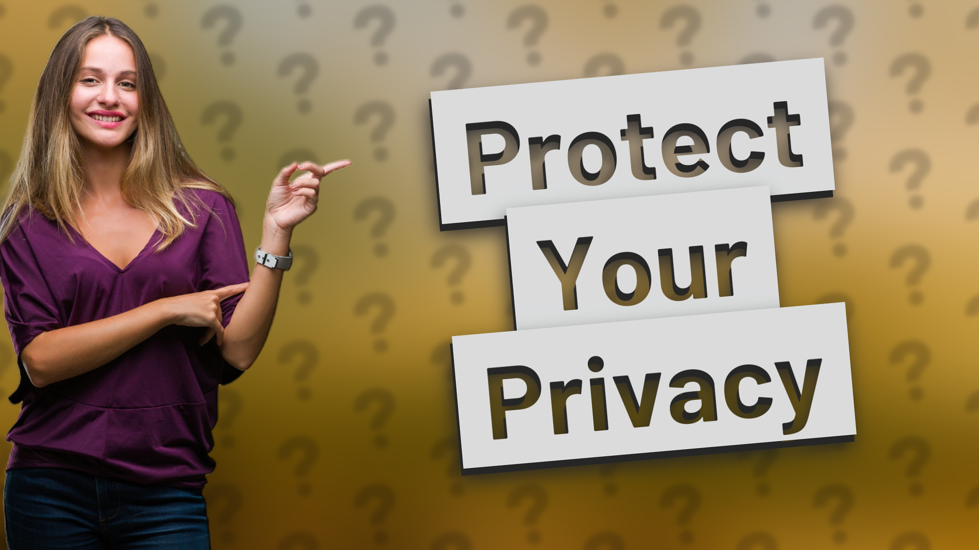 Protect Your Privacy