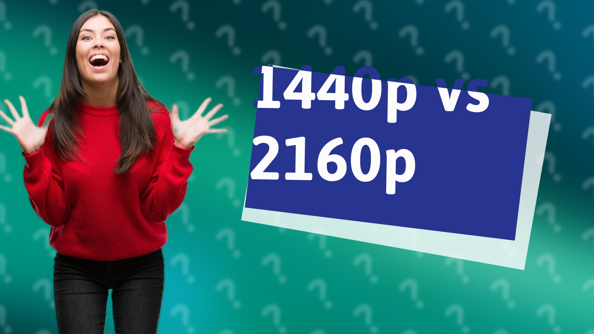 1440p vs 2160p