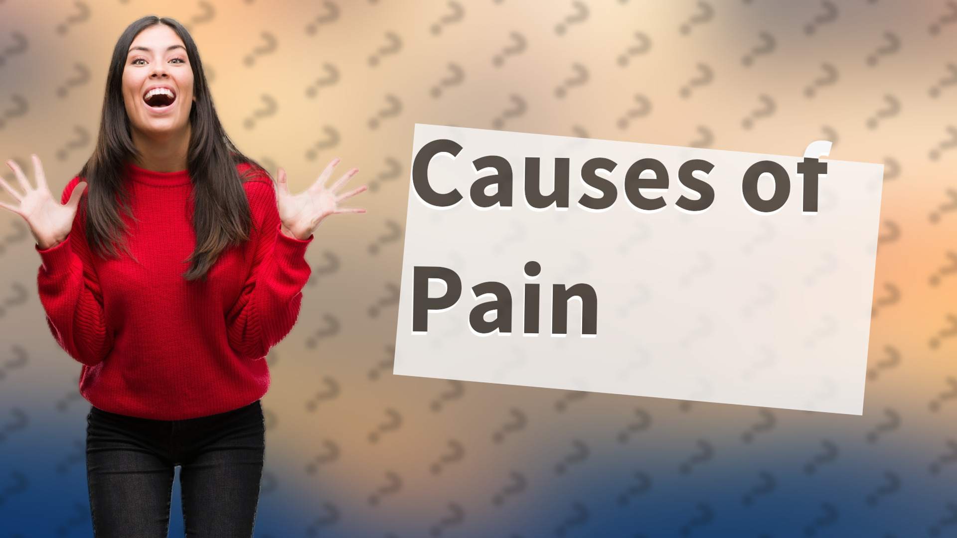 Causes of Pain