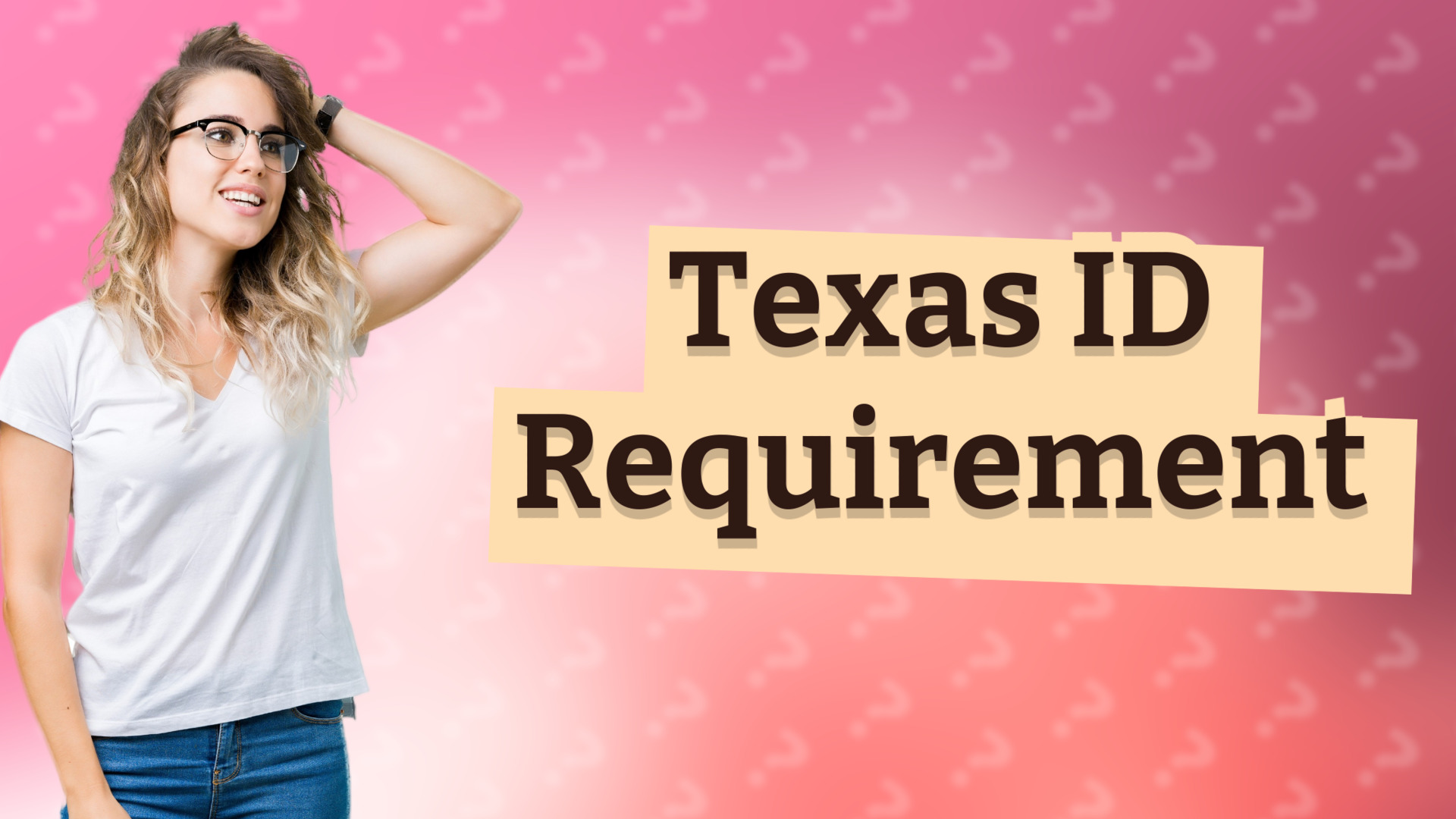 Texas ID Requirement