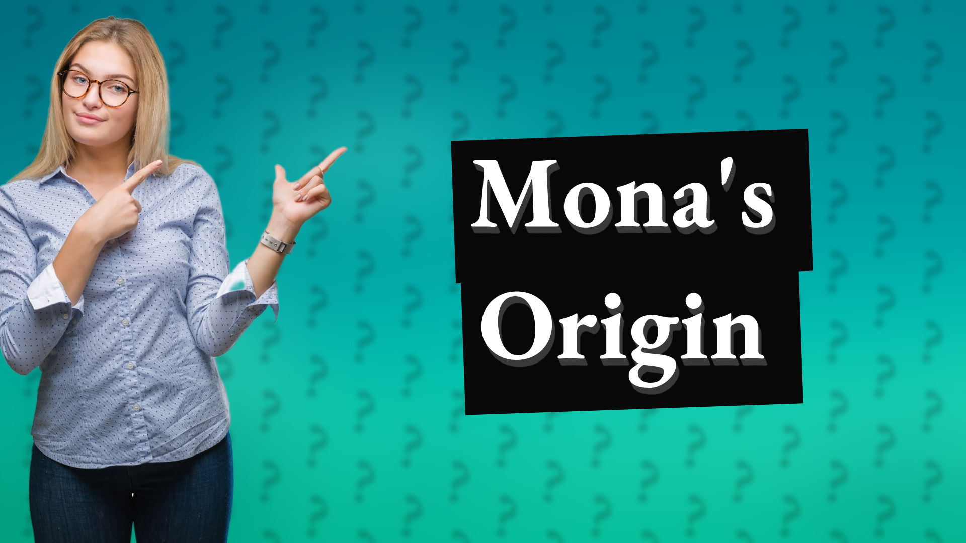 Mona's Origin