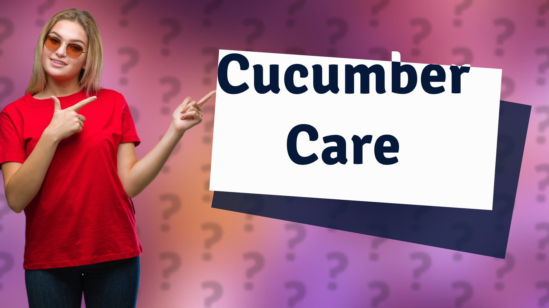 Cucumber Care