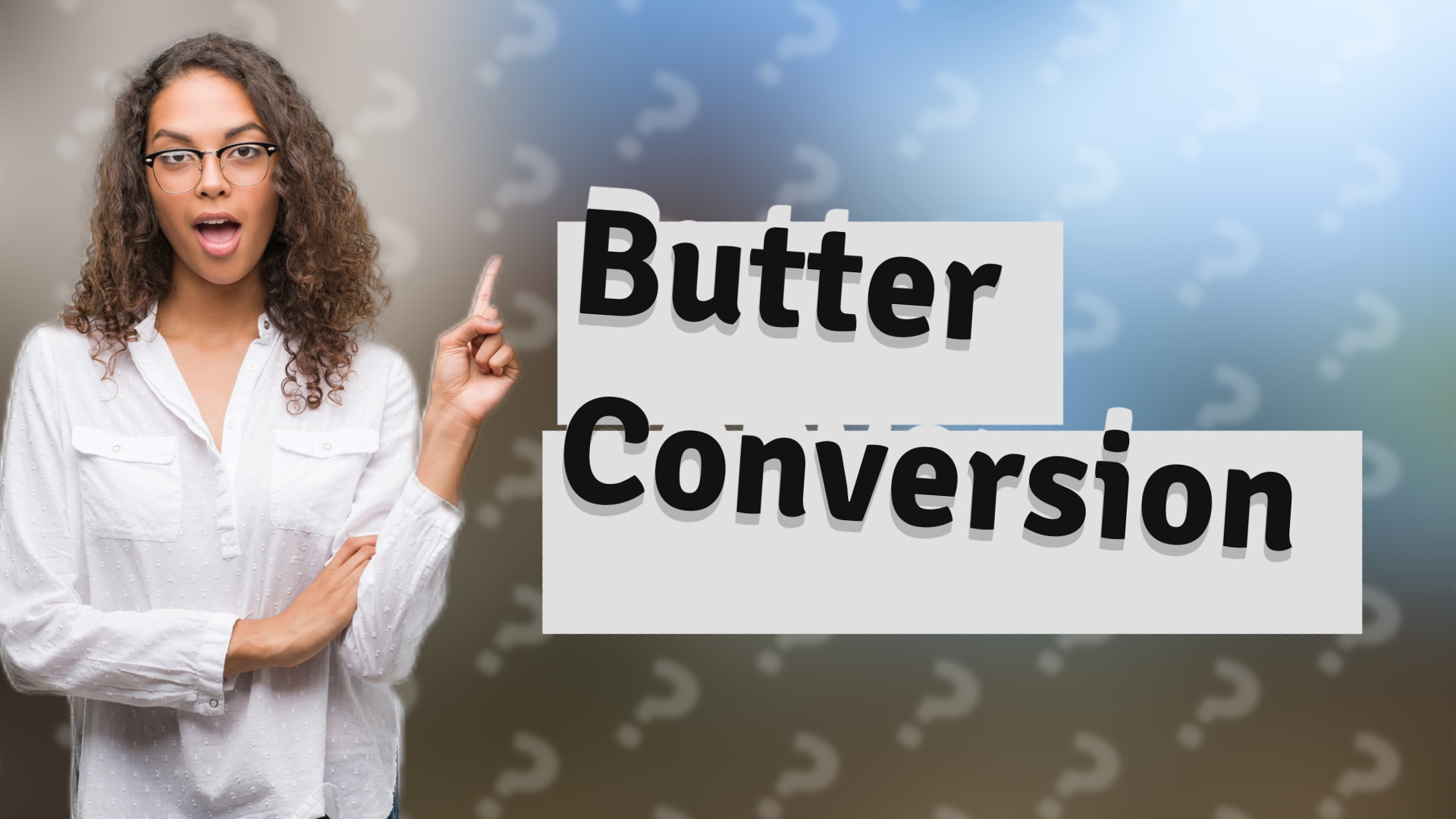 Butter Conversion